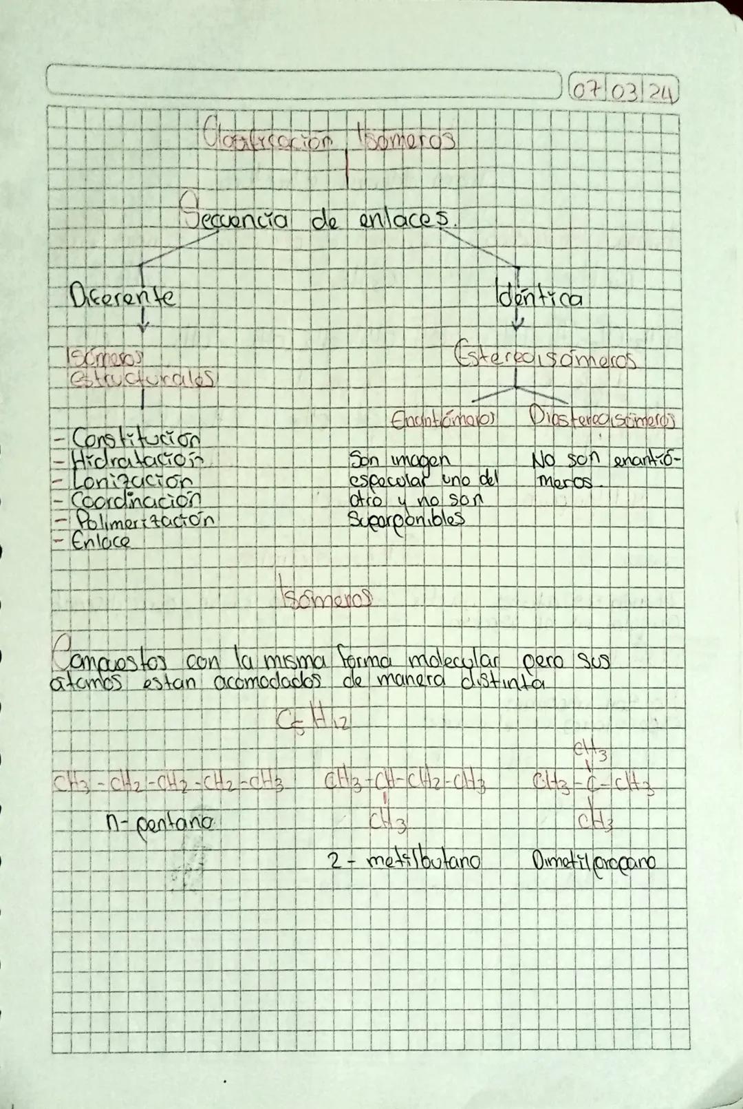 07/03/24)

# Clostrección someros

## Secuencia de enlaces.

### Diferente

Isomeros
estructurales

- Constitucion
- Hidratación
- Lonizació