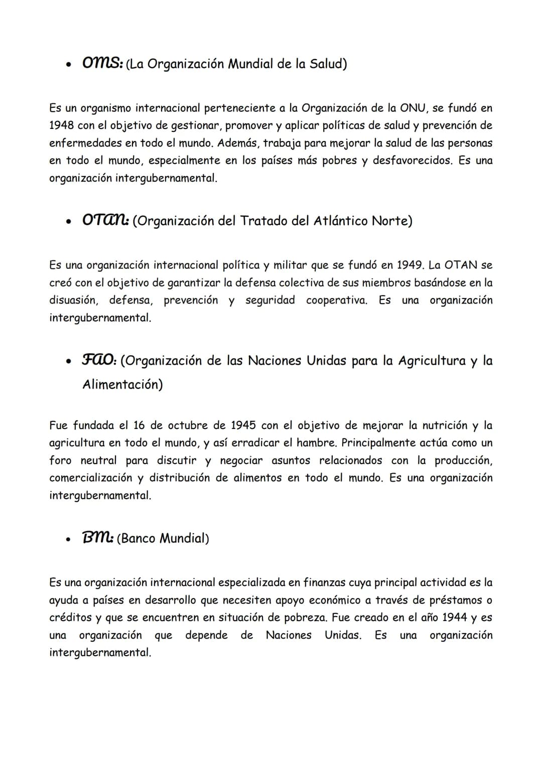 Organizaciones Internacionales
• Onu: (Organización de las Naciones Unidas)
Es una organización internacional fundada en 1945 con el objetiv