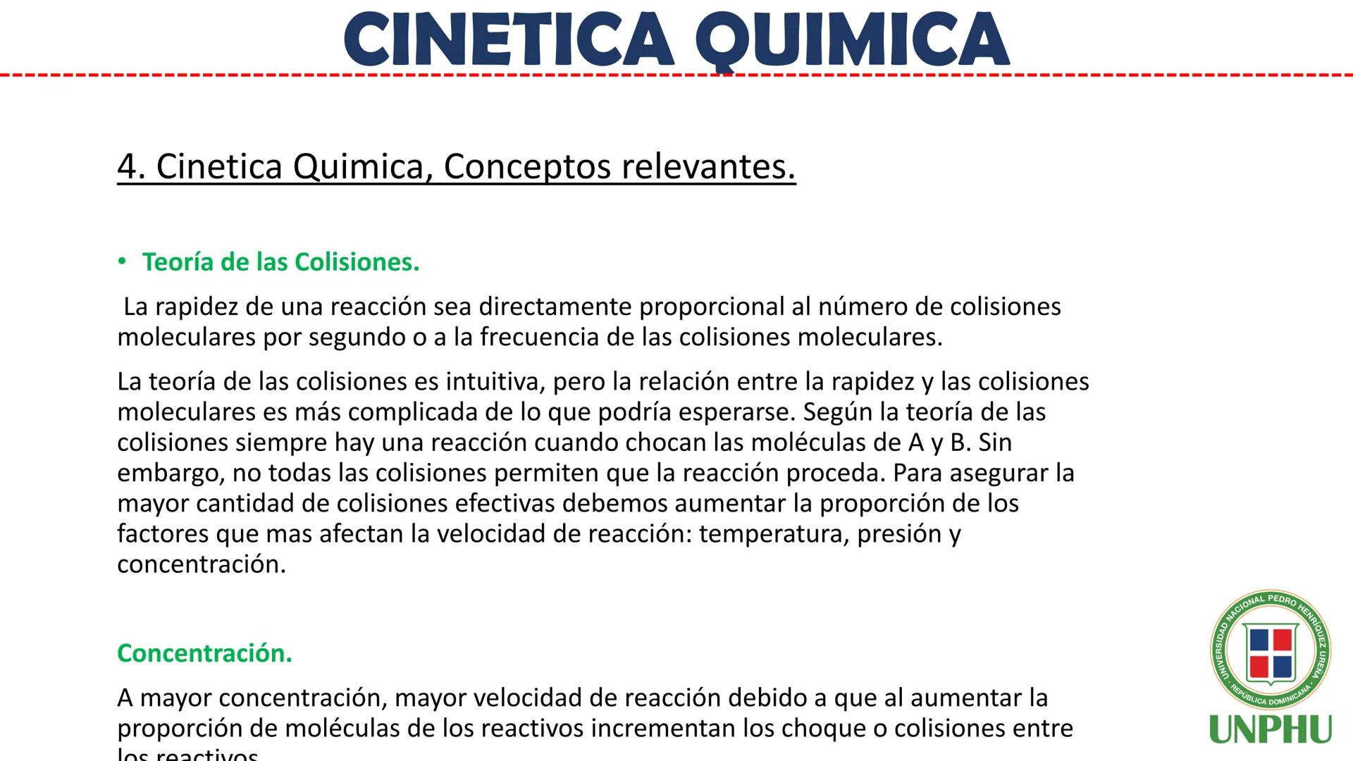 # Química General II (QUI-112)

# CINETICA QUIMICA

Facilitador: Ing. Maribel Espinosa

NIVERSIDAD NACIONAL PEDRO HENRIQUEZ URENA

REPÚBLICA