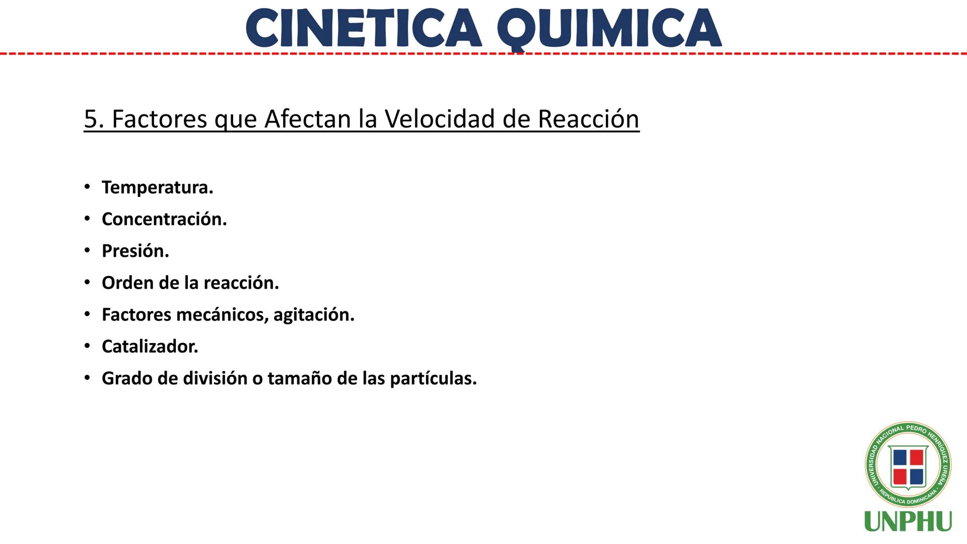 # Química General II (QUI-112)

# CINETICA QUIMICA

Facilitador: Ing. Maribel Espinosa

NIVERSIDAD NACIONAL PEDRO HENRIQUEZ URENA

REPÚBLICA