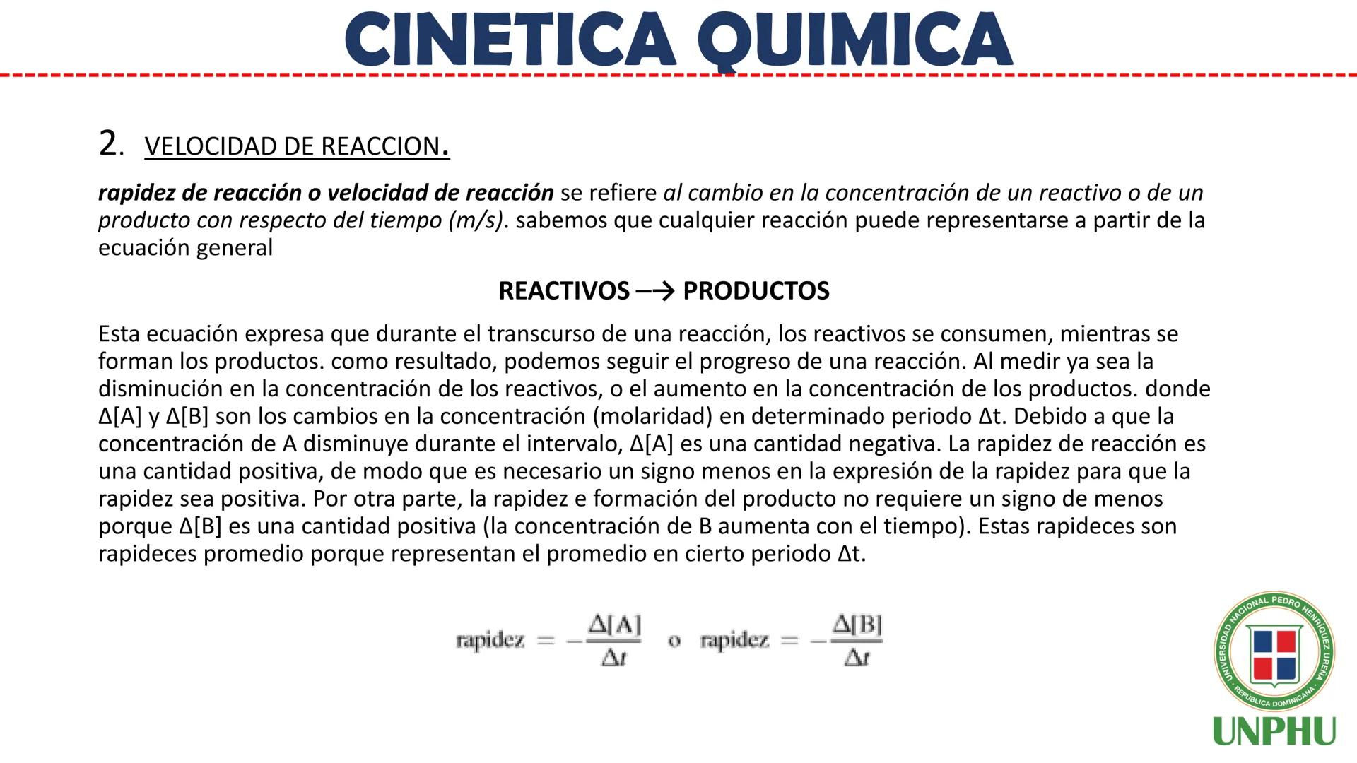 # Química General II (QUI-112)

# CINETICA QUIMICA

Facilitador: Ing. Maribel Espinosa

NIVERSIDAD NACIONAL PEDRO HENRIQUEZ URENA

REPÚBLICA