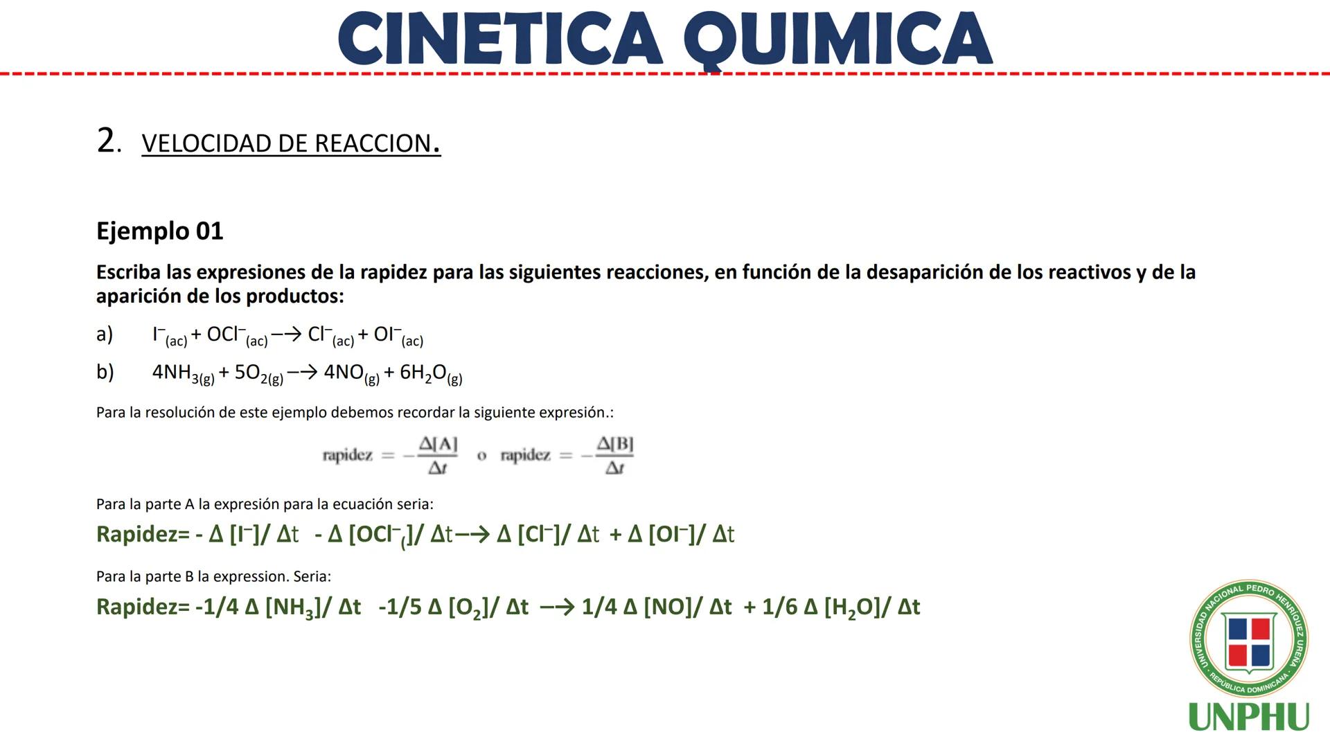 # Química General II (QUI-112)

# CINETICA QUIMICA

Facilitador: Ing. Maribel Espinosa

NIVERSIDAD NACIONAL PEDRO HENRIQUEZ URENA

REPÚBLICA