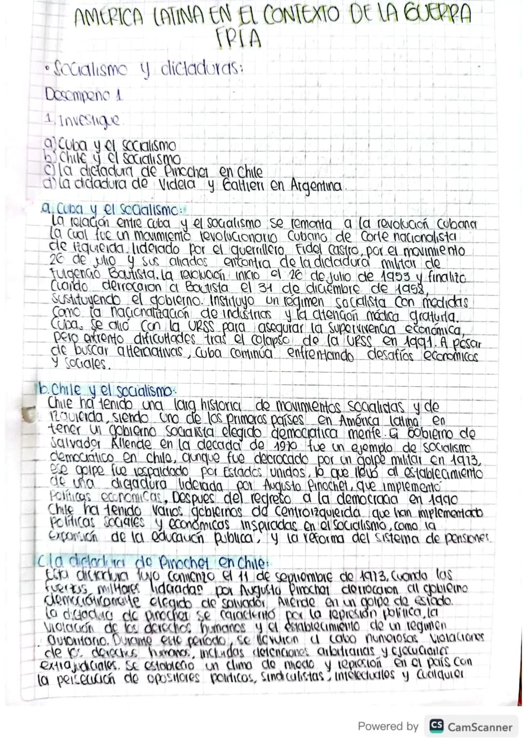 AMERICA LATINA EN EL CONTEXTO DE LA GUERRA
FRIA
•Socialismo y dictaduras:
Desempeño 1
1. Investigue.
a Cuba y el socialismo
b) Chile y el so