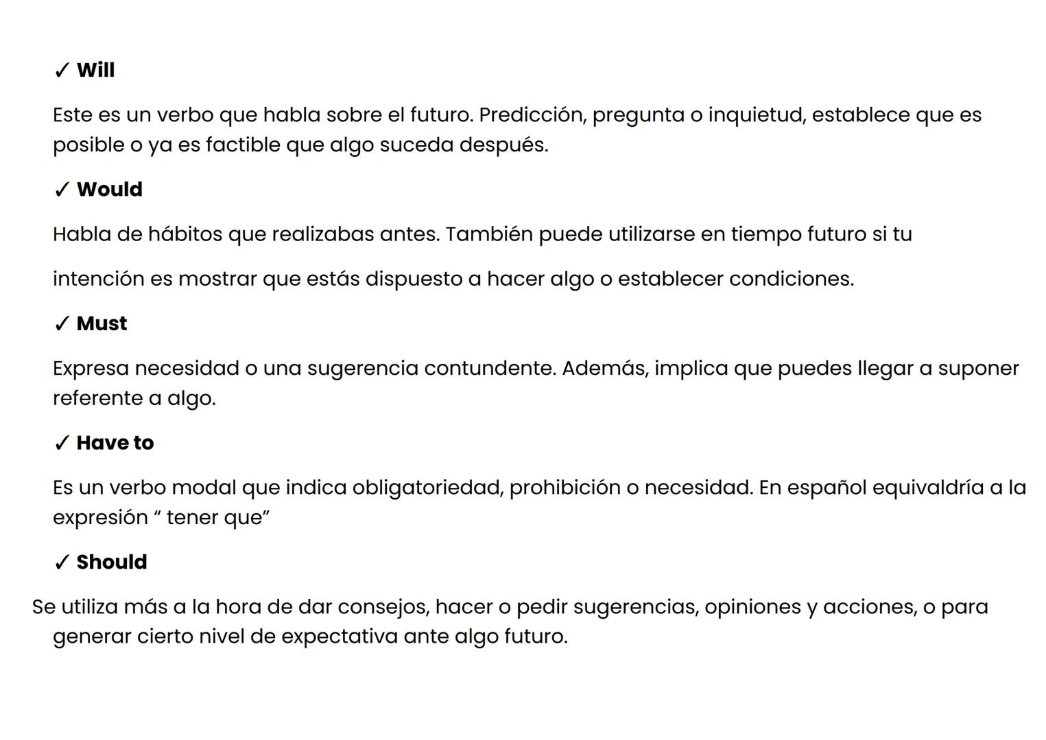 Lista de modal verbs más comunes:
✓ Can
Su significado dependerá de lo que quieras decir. Puedes usarlo para expresar alguna
posibilidad o p
