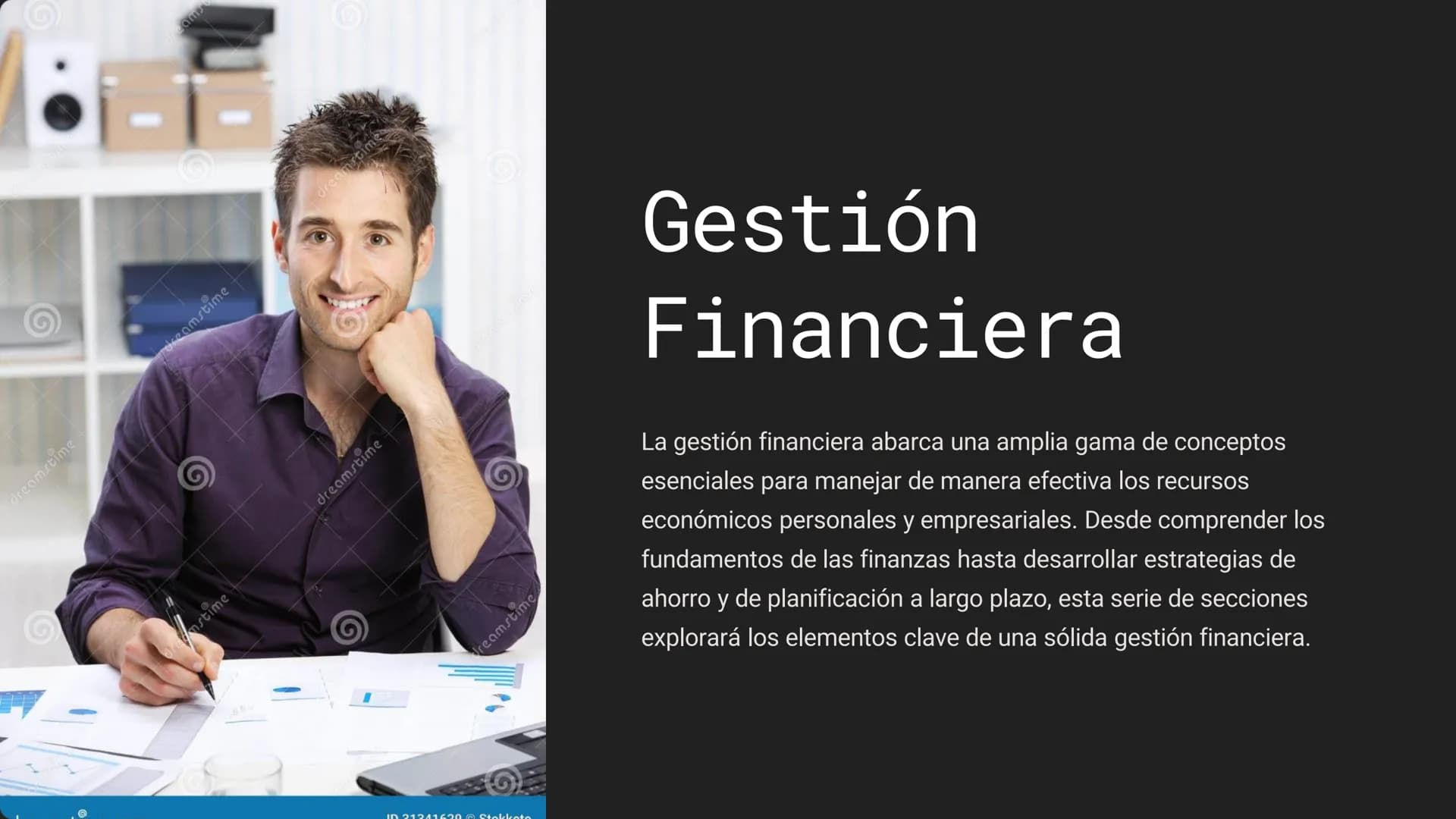 Camp
dreamstime
dreamstime
dreamstime
dkomstime
dreamstime
In 21241620 Stakkata
dreamstime
Gestión
Financiera
La gestión financiera abarca u