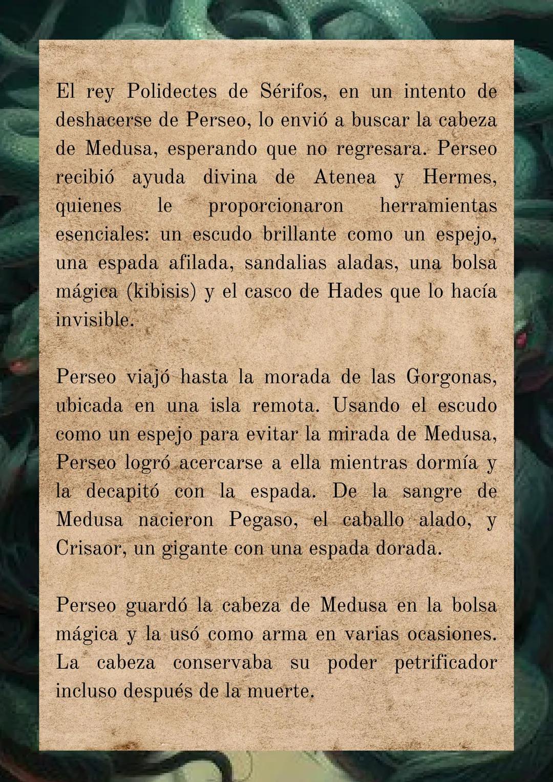 MITO GRIEGO SOBRE
MEDUSA
Medusa es una de las tres Gorgonas, criaturas
monstruosas con serpientes por cabello, colmillos
afilados y una mira
