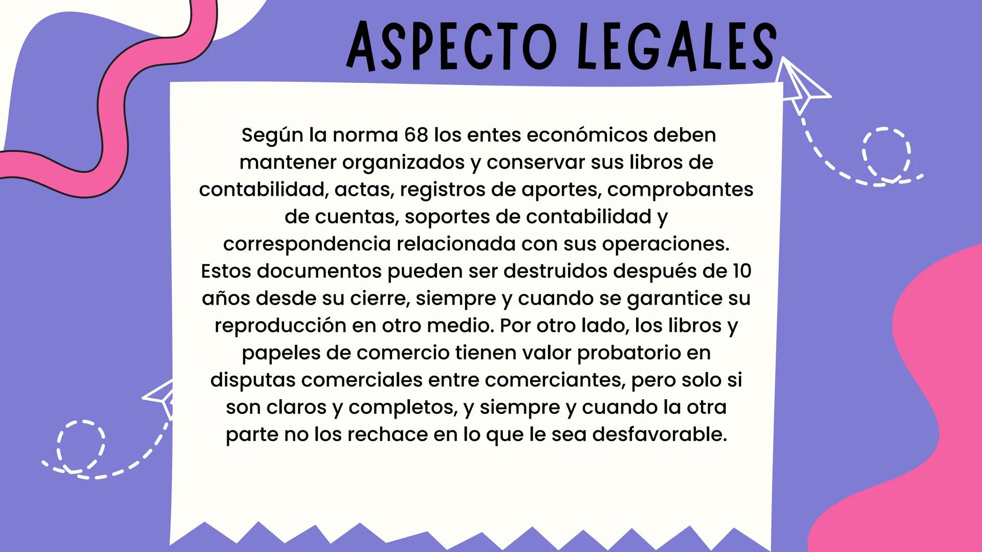 BORCELLE 2030

LIBRO 3

MAYOR Y BALANCE # ASPECTO LEGALES

Según la norma 68 los entes económicos deben
mantener organizados y conservar sus