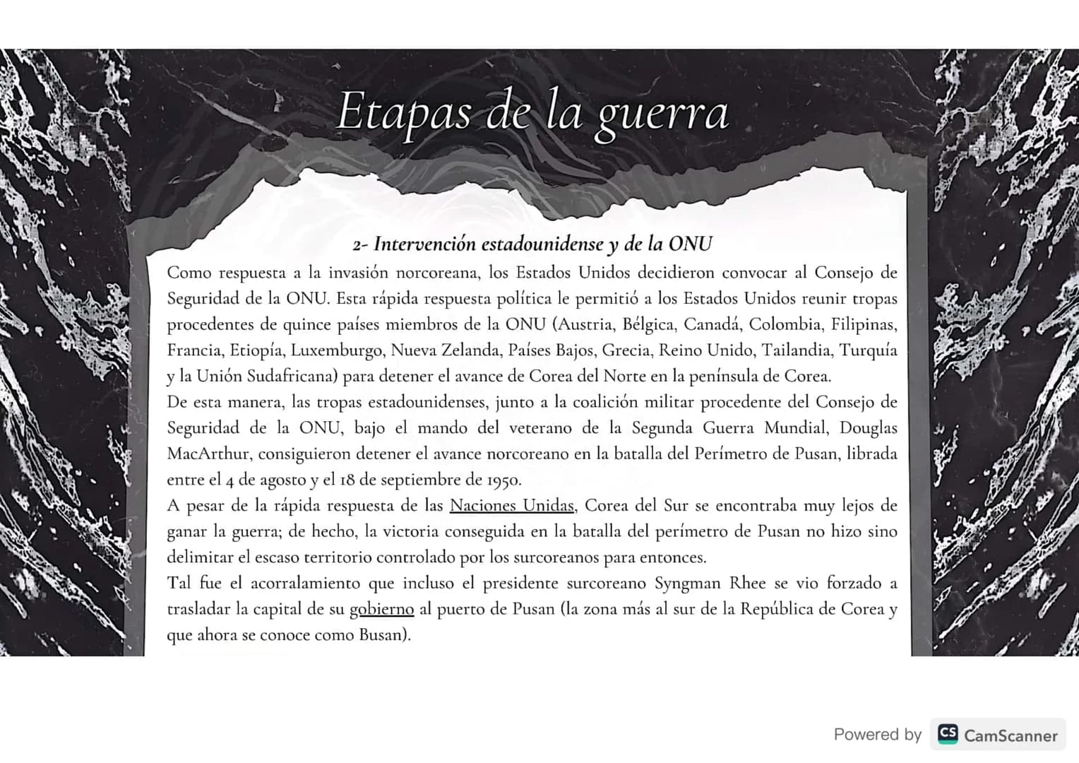 GUERRA DE
COREA
Powered by CS CamScanner 1.
¿Qué fue la Guerra de Corea?
2. Beligerantes de la Guerra (Paises Participantes)
3. Contexto His