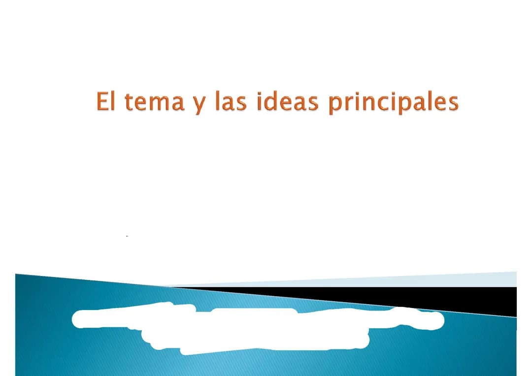 El Tema y las Ideas Principales 