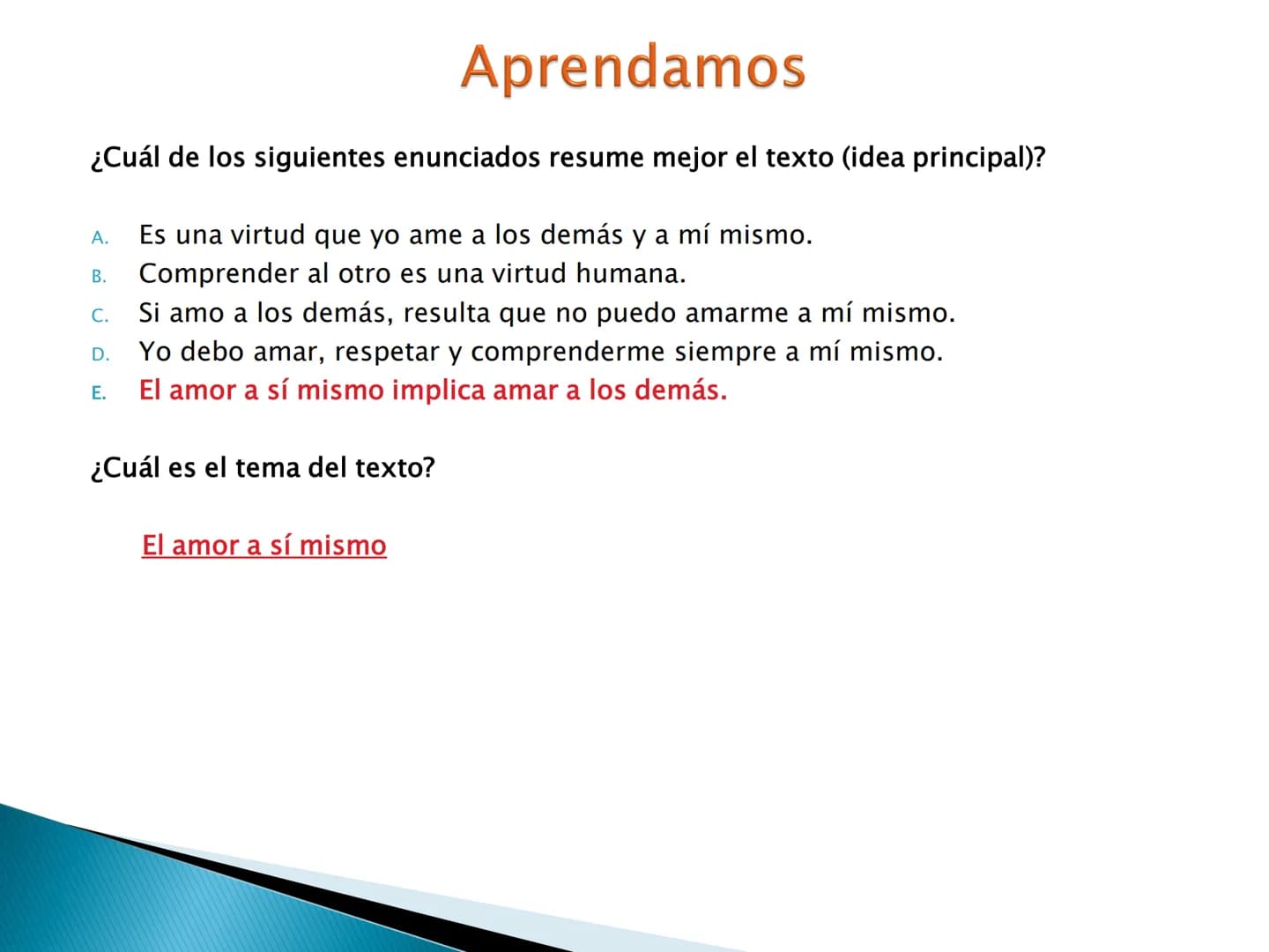 El tema y las ideas principales OBJETIVOS DE APRENDIZAJE
importancia de la idea temática en
la
▸ Reconoce la
comprensión y producción textua