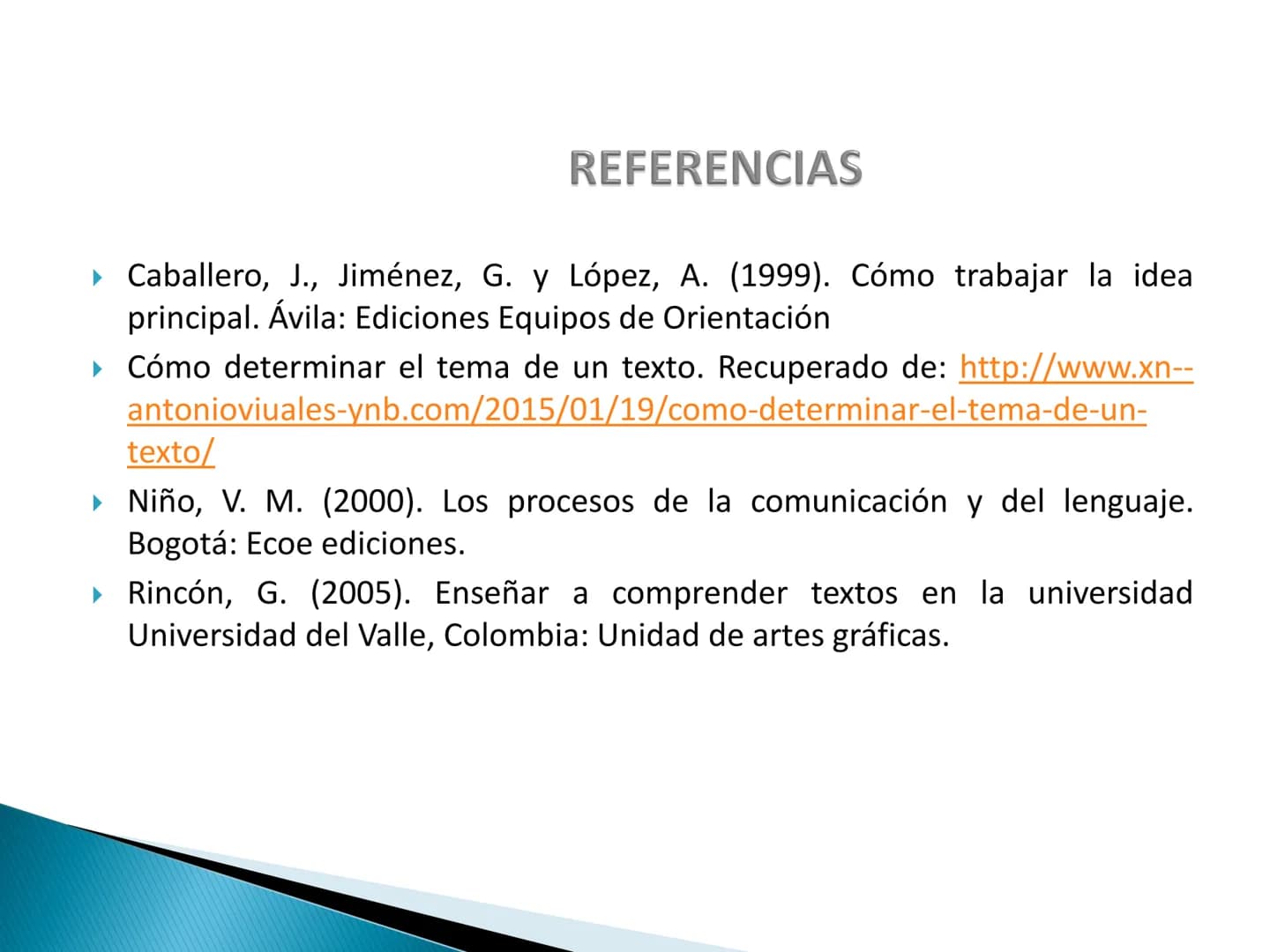 El tema y las ideas principales OBJETIVOS DE APRENDIZAJE
importancia de la idea temática en
la
▸ Reconoce la
comprensión y producción textua