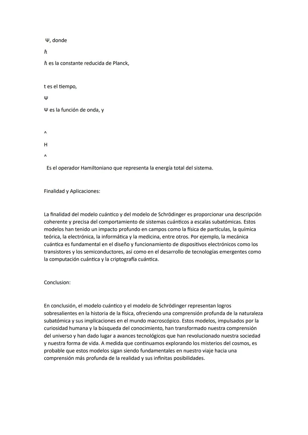 Introducción:
El modelo cuántico y el modelo de Schrödinger representan dos de las contribuciones más
significativas en la física moderna, r