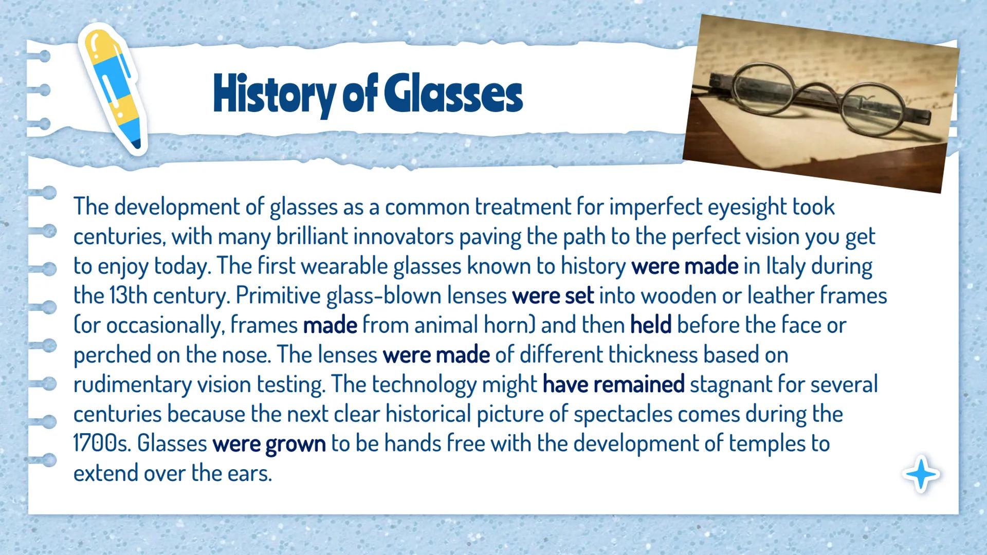 - Things we can't imagine life without:
- Glasses
- María José Zapata Muñoz # History of Glasses

The development of glasses as a common tre