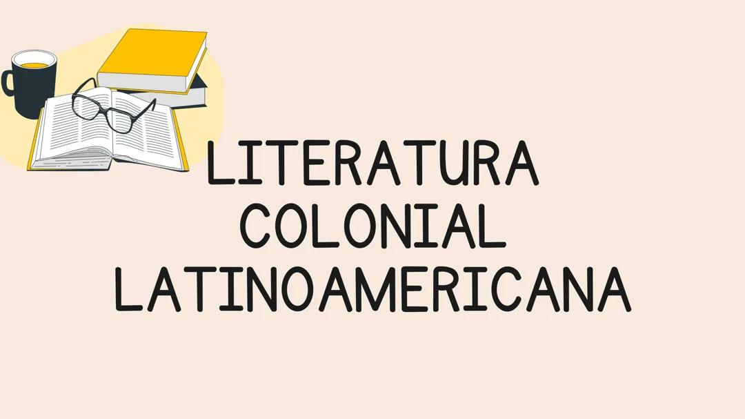 Exploración de la Literatura Colonial en América Latina