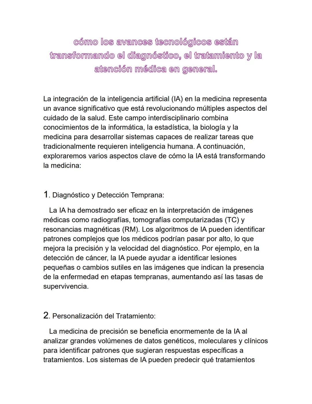 # cómo los avances tecnológicos están

transformando el diagnóstico, el tratamiento y la
atención médica en general.

La integración de la i