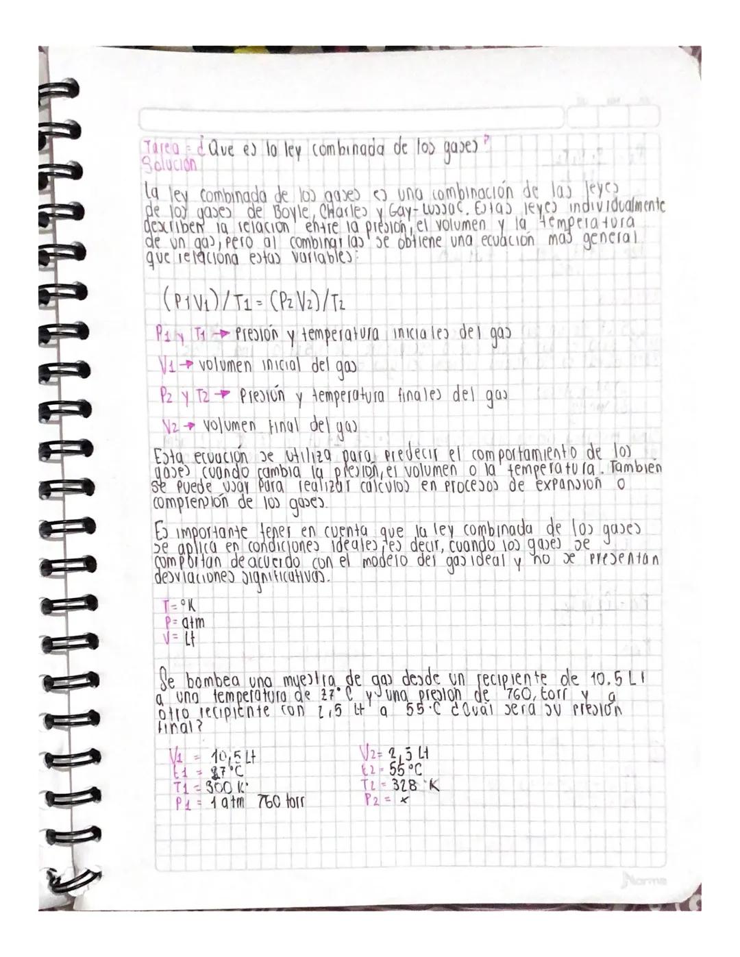 Tarea: ¿Que es lo ley combinada de los gases?
Solución

la ley combinada de los gases es una combinación de las leyes
de loy gases de Boyle,