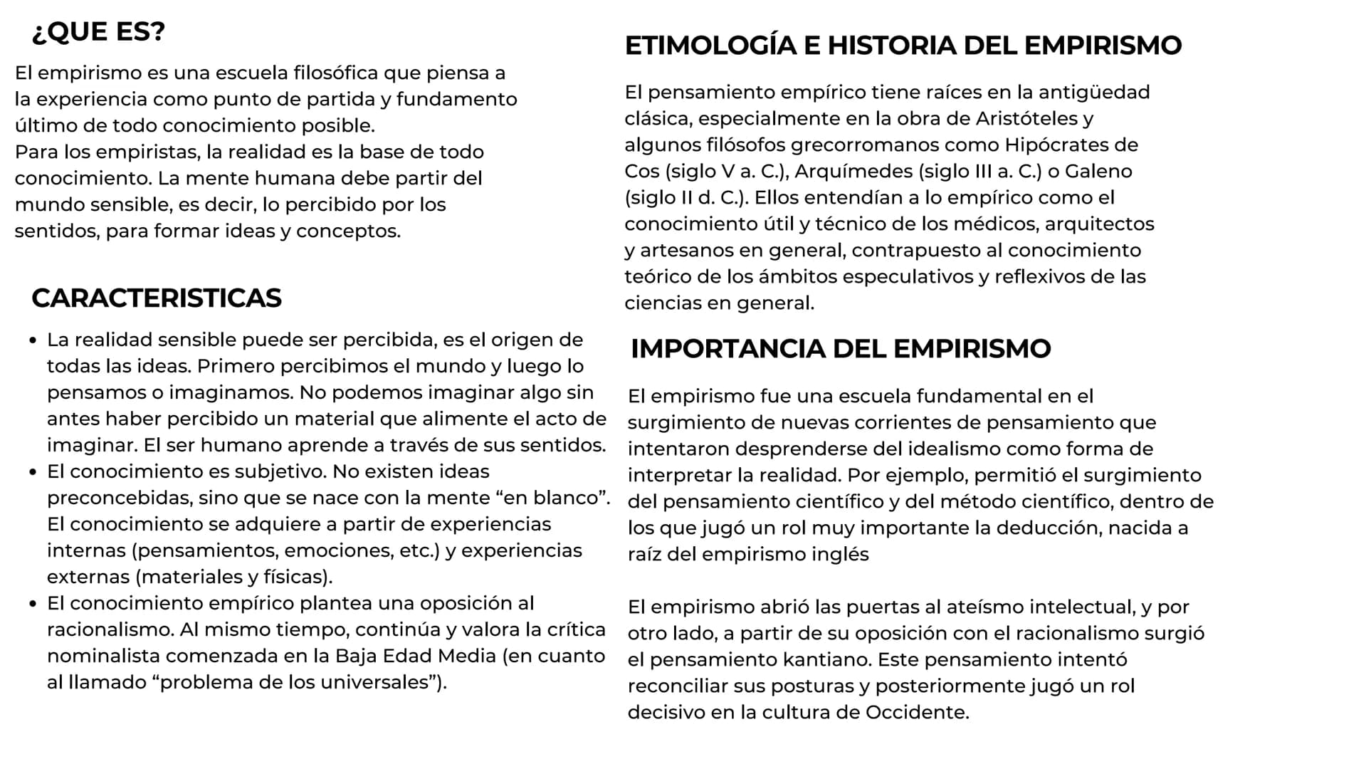 Empirismo ¿QUE ES?
El empirismo es una escuela filosófica que piensa a
la experiencia como punto de partida y fundamento
último de todo cono