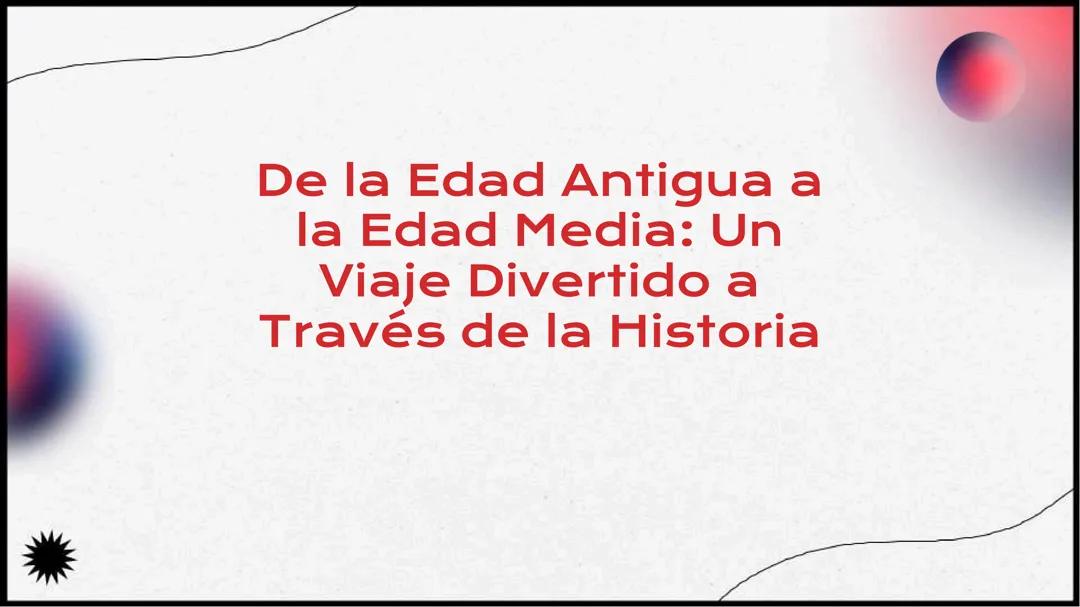 Exploración de Historia Antigua y Medieval