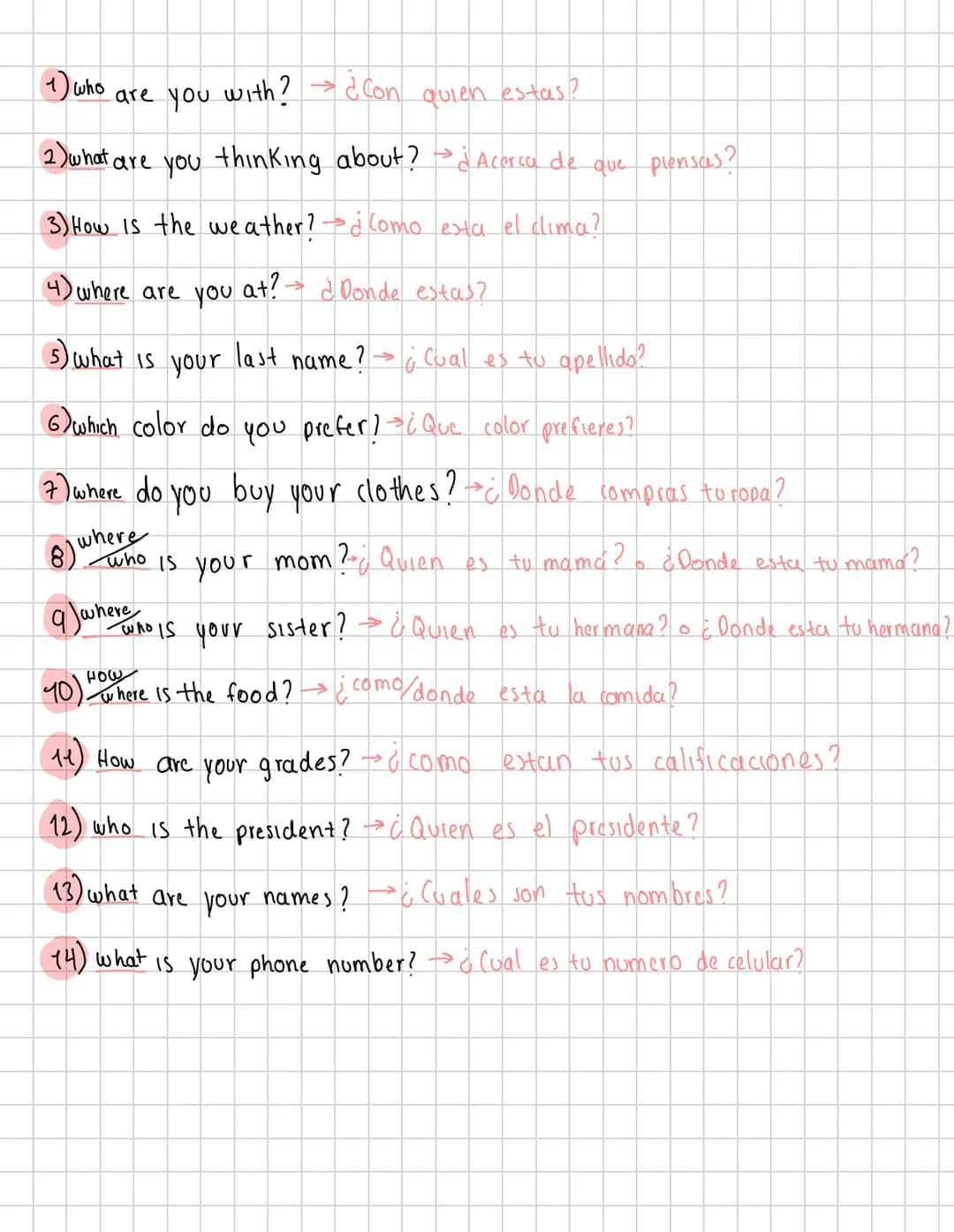 WH QUESTIONS
EJERCICIOS
Traduce y completa los espacios.
what Que/cual
where Donde
(1)
are you with?
2)
are you thinking about?
3)
4)
Is the
