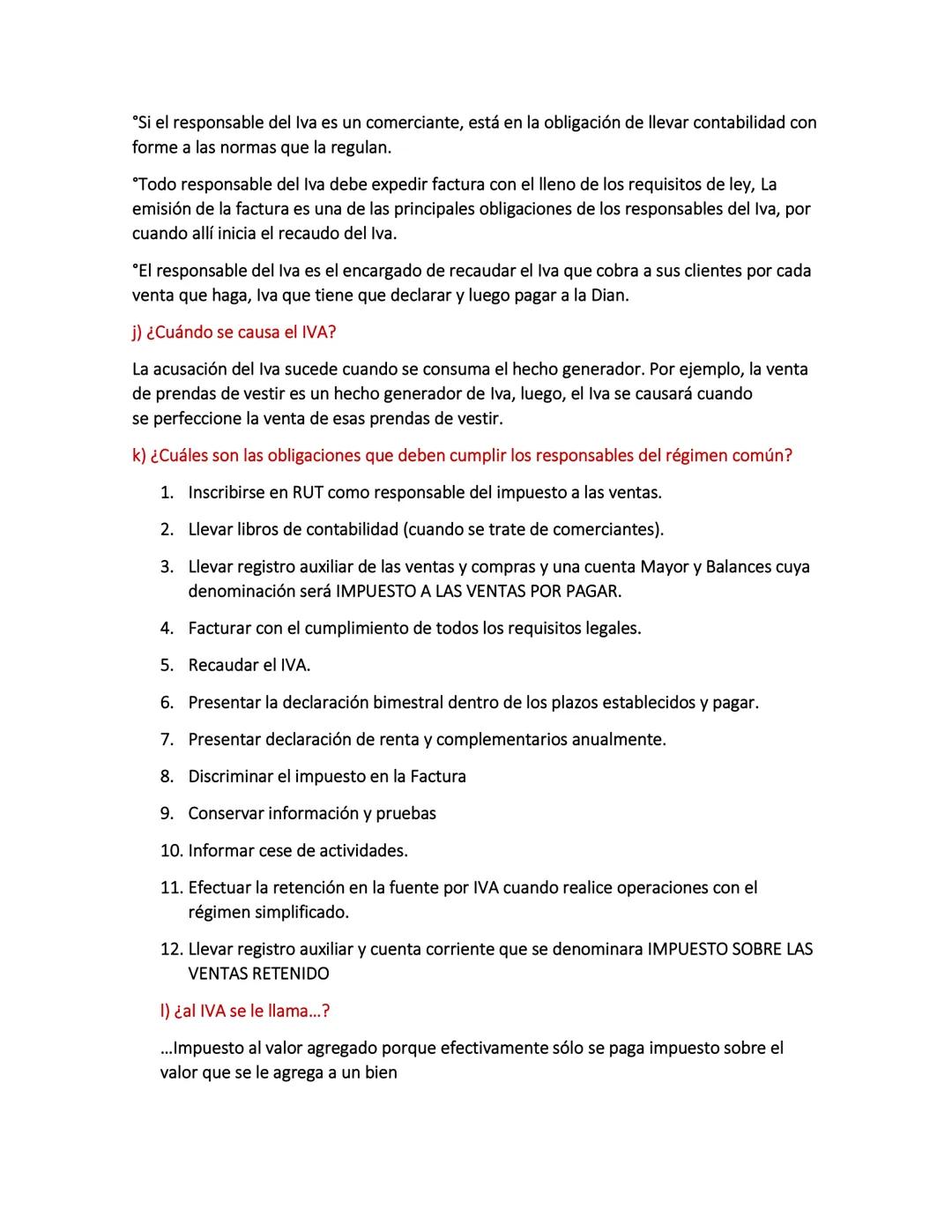 A) que es el IVA
R//El Iva es el acrónimo del Impuesto al Valor agregado, que todos conocemos como
impuesto a las ventas, que se cobra cuand