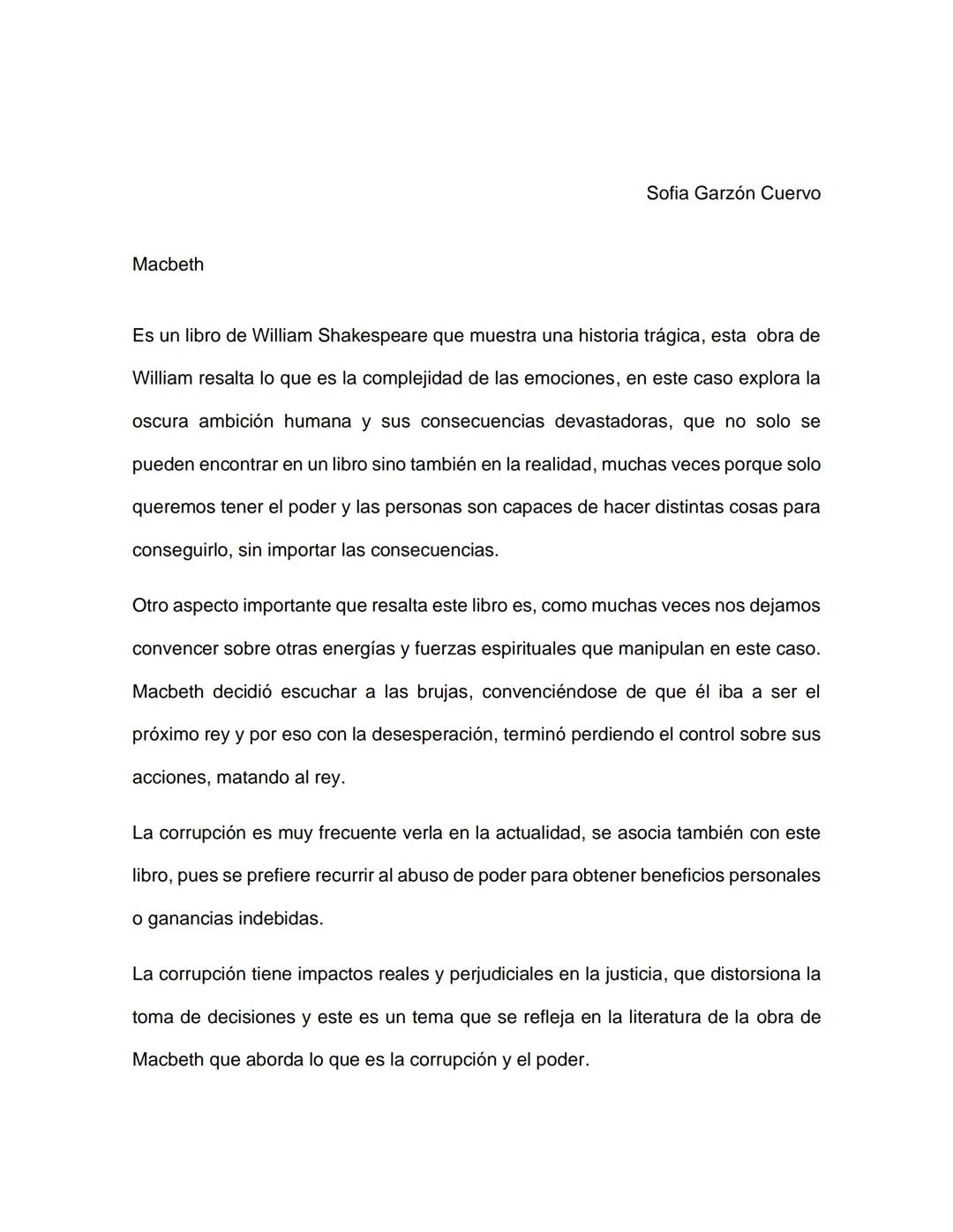 Macbeth
Sofia Garzón Cuervo
Es un libro de William Shakespeare que muestra una historia trágica, esta obra de
William resalta lo que es la c