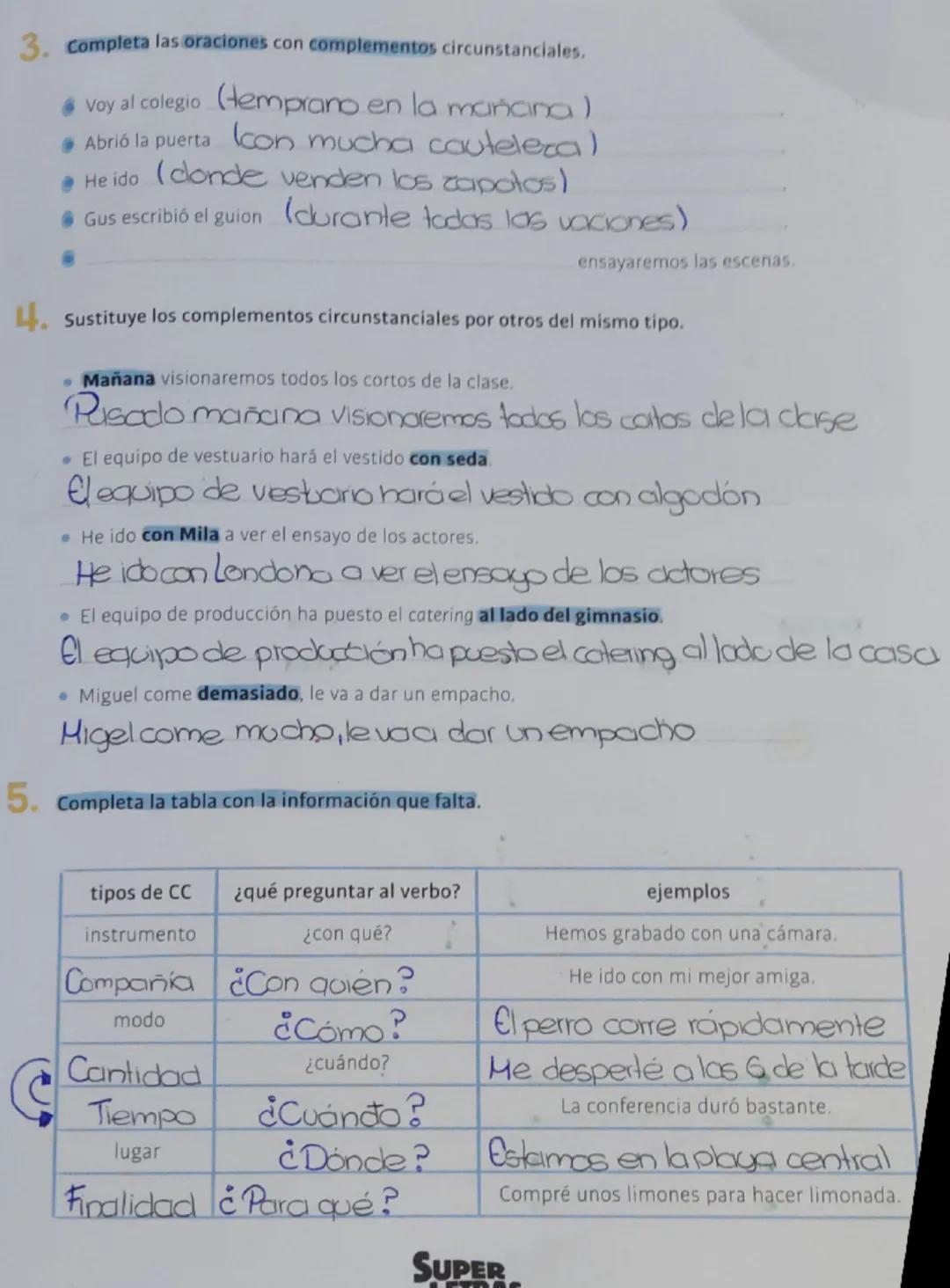 •
El complemento circunstancial
El complemento circunstancial (CC) forma parte del predicado e informa
sobre la circunstancia de la acción v