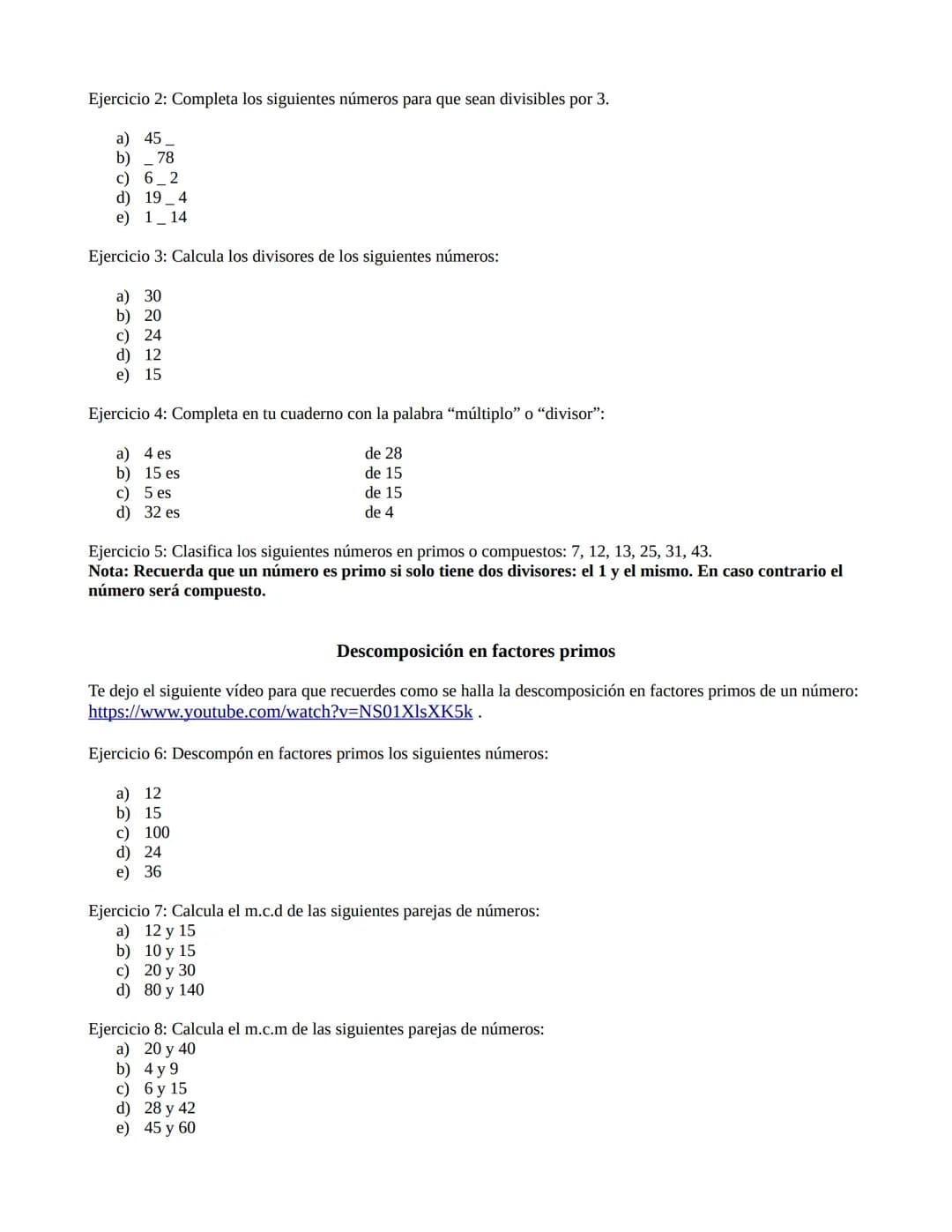 Tarea_06 Repaso de criterios de divisibilidad, divisores de un número y factorización
Vamos a recordar los criterios de divisibilidad que tr