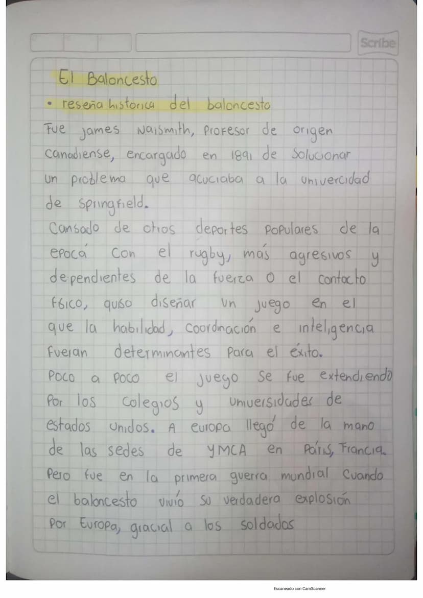 El Baloncesto
• reseña historica del baloncesto
Scribe
Fue
James Naismith, Profesor de
origen
canadiense, encargado
en
1891 de Solucionar
un
