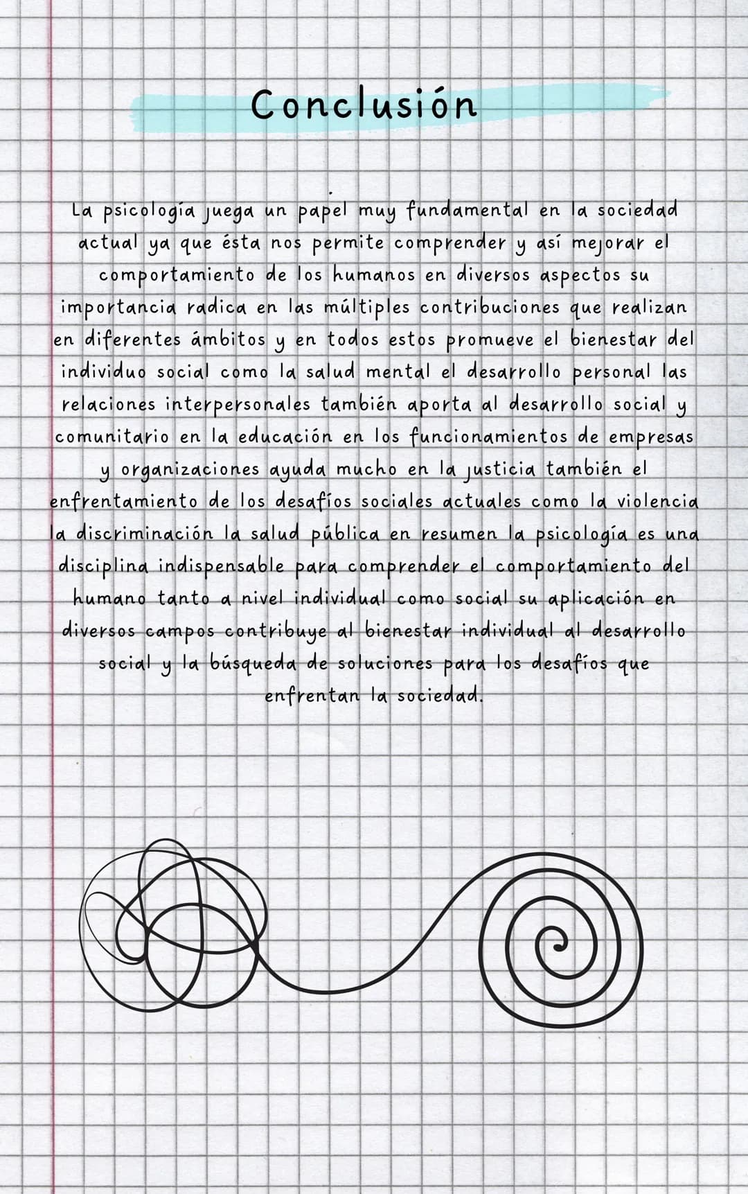 La psicologia
La psicología es la ciencia que estudia los procesos mentales,
Ta
el estudio
y
el análisis de la conducta. Esta tiene un campo