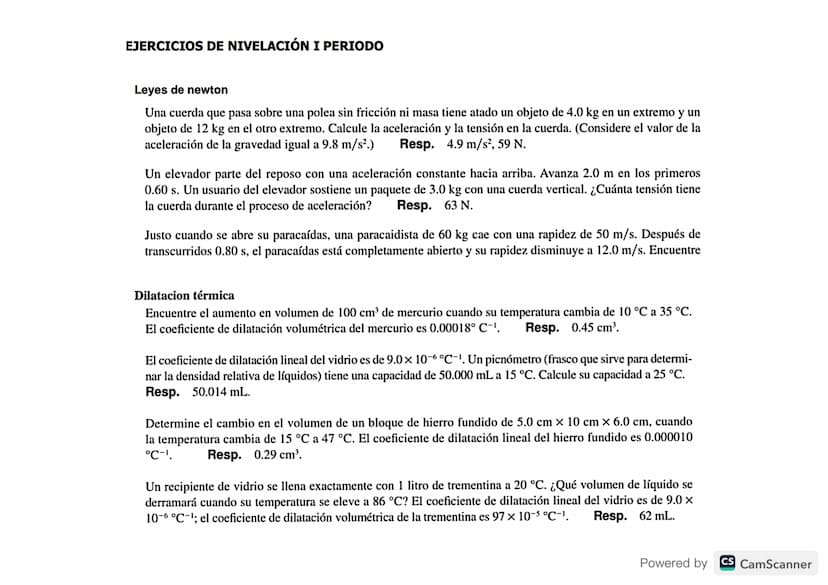 EJERCICIOS DE NIVELACIÓN I PERIODO
Leyes de newton
Una cuerda que pasa sobre una polea sin fricción ni masa tiene atado un objeto de 4.0 kg 