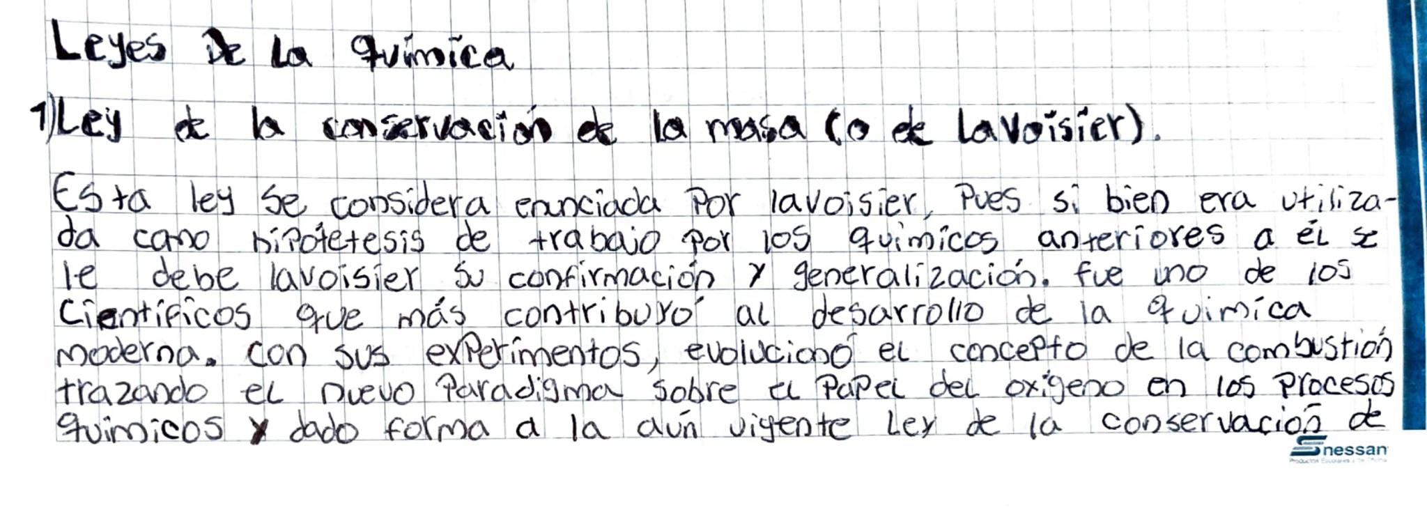 Leyes De La química

1 Ley de la conservación de la masa co de Lavoisier).

Esta ley se considera enunciada por lavoisier, Pues si bien era 