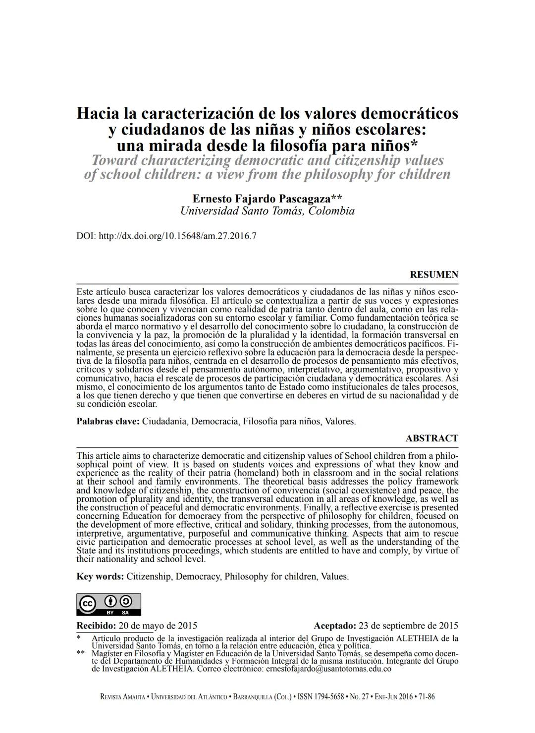 Hacia la caracterización de los valores democráticos
y ciudadanos de las niñas y niños escolares:
una mirada desde la filosofía para niños*
