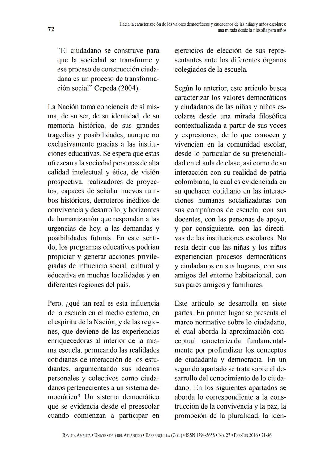 Hacia la caracterización de los valores democráticos
y ciudadanos de las niñas y niños escolares:
una mirada desde la filosofía para niños*
