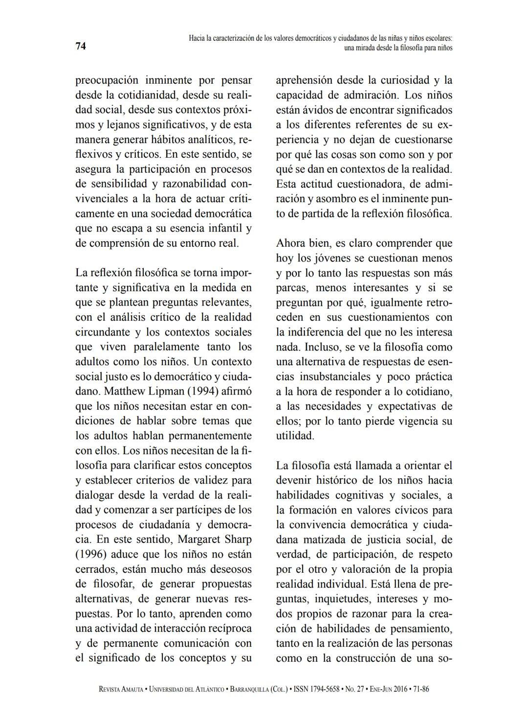 Hacia la caracterización de los valores democráticos
y ciudadanos de las niñas y niños escolares:
una mirada desde la filosofía para niños*
