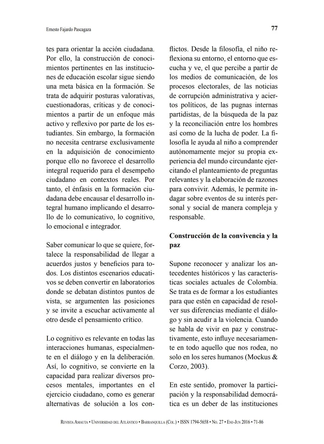Hacia la caracterización de los valores democráticos
y ciudadanos de las niñas y niños escolares:
una mirada desde la filosofía para niños*
