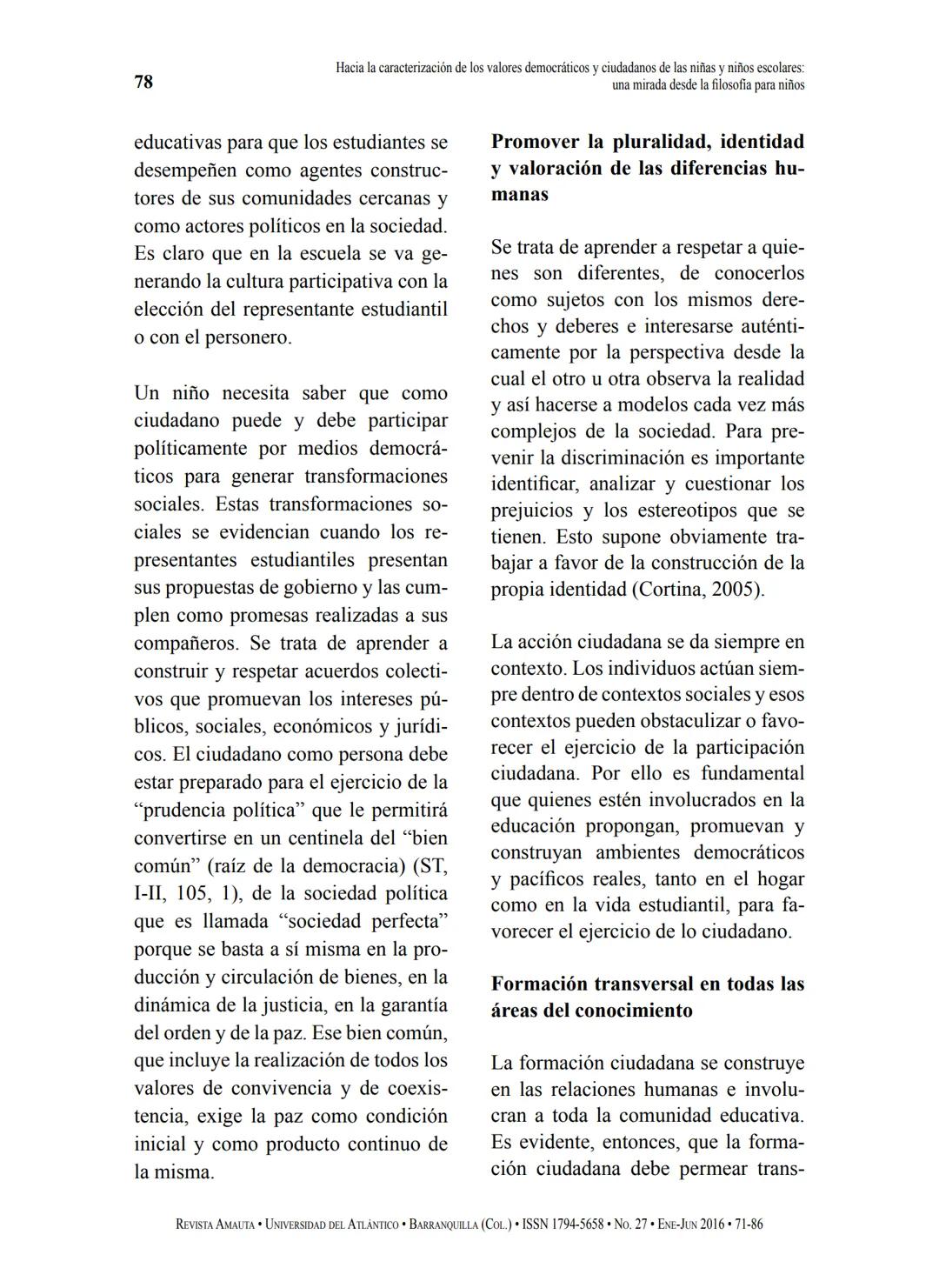 Hacia la caracterización de los valores democráticos
y ciudadanos de las niñas y niños escolares:
una mirada desde la filosofía para niños*
