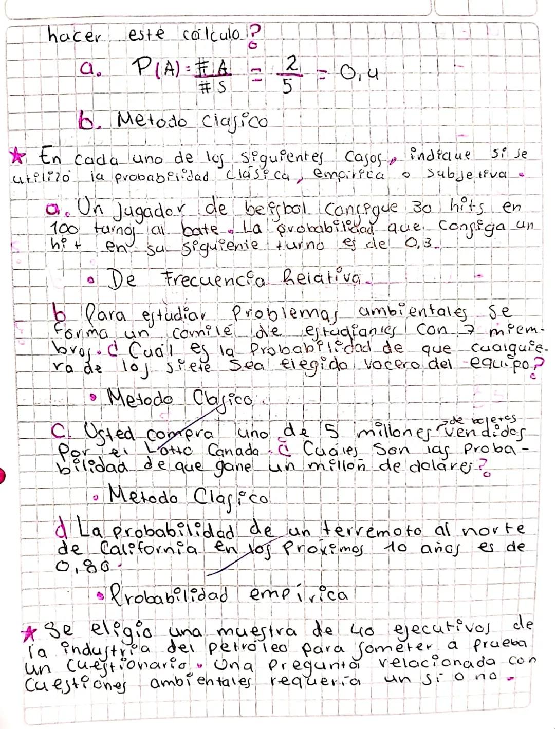 Probabilidad
Mide que tan probable es la ocurrencia de un
evento determinado. La probabilidad se mide del
0 al 1. Existen diferentes formas 