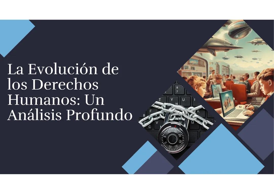 La Historia y Evolución de los Derechos Humanos