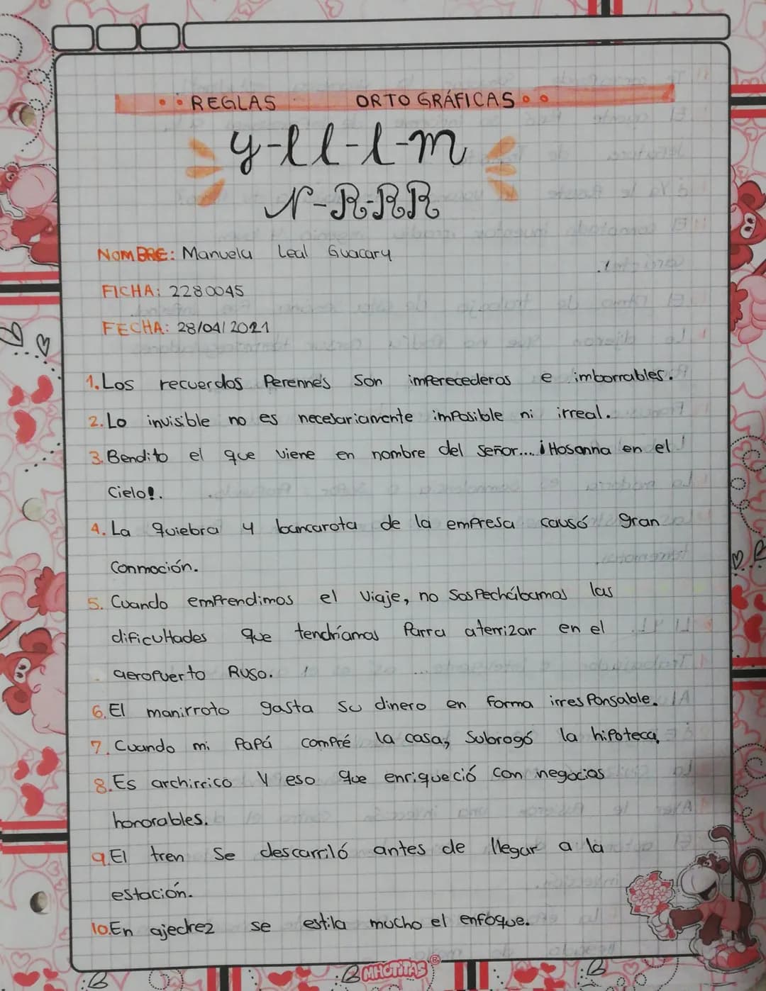 مة
REGLAS
ORTO GRÁFICAS 90
sy-ll-l-m
N-R-RR
NOMBRE: Manuela
Leal Guacary.
FICHA: 2280045
FECHA: 28/04/2021
1075
1.Los recuerdos Perenne's
So