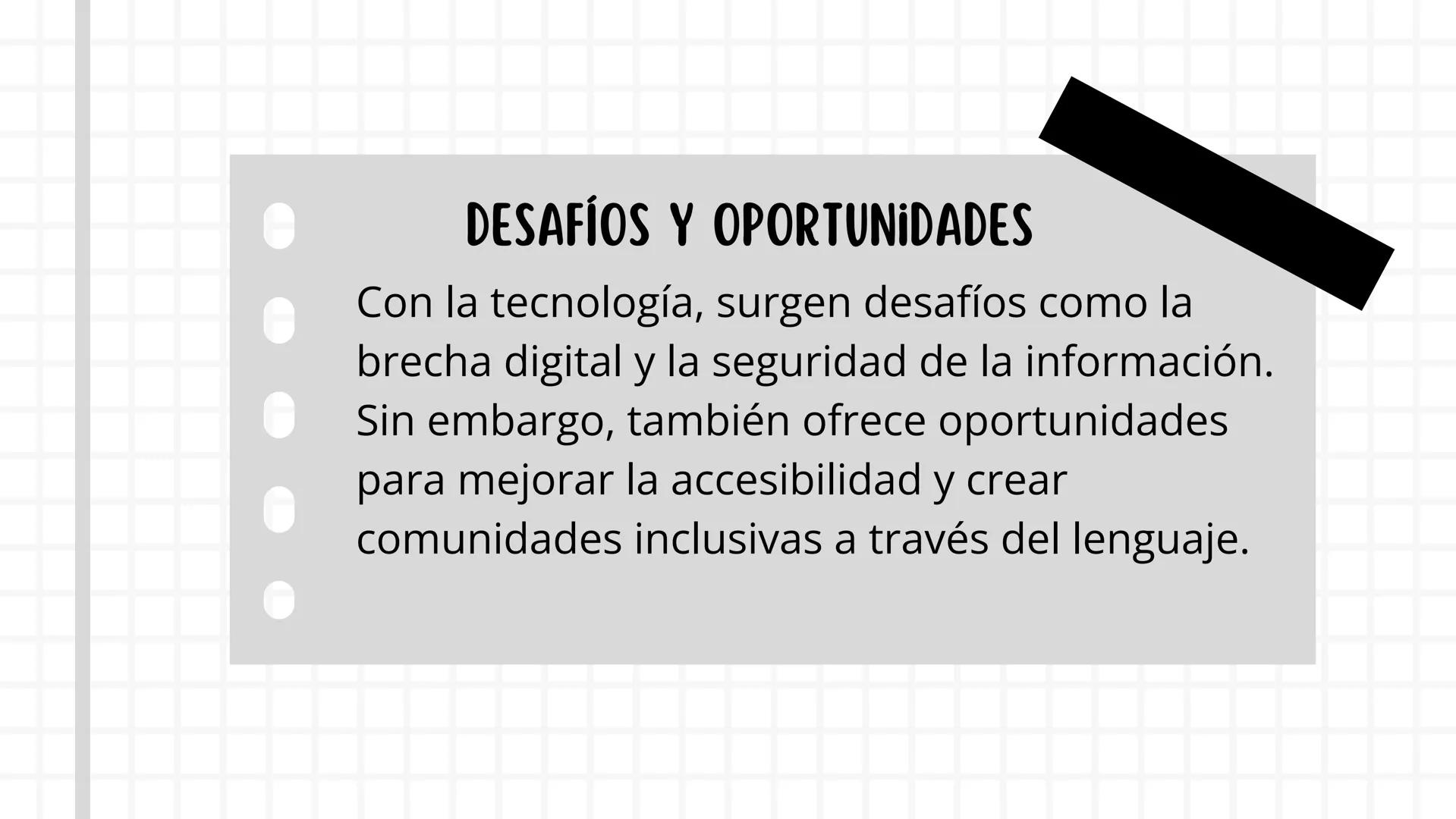 LENGUAJE
Y
TECNOLOGIA LA EVOLUCIÓN DEL LENGUAJE EN LA ERA DIGITAL
El lenguaje ha evolucionado significativamente con el
advenimiento de la t
