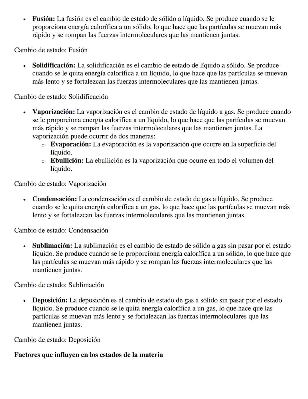 Estados de la materia
Los estados de la materia son las formas en que la materia puede existir. Los tres estados más
comunes son: sólido, lí