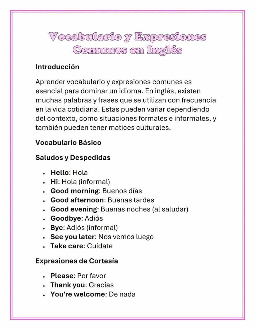 Vocabulario y Expresiones
Comunes en Inglés
Introducción
Aprender vocabulario y expresiones comunes es
esencial para dominar un idioma. En i