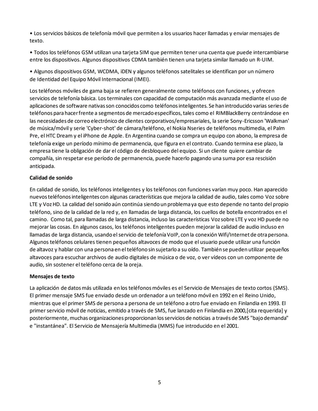 TELÉFONO MOVIL
Un teléfono móvil o teléfono celular es un dispositivo portátil que puede hacer o recibir llamadas a través de
una portadora 