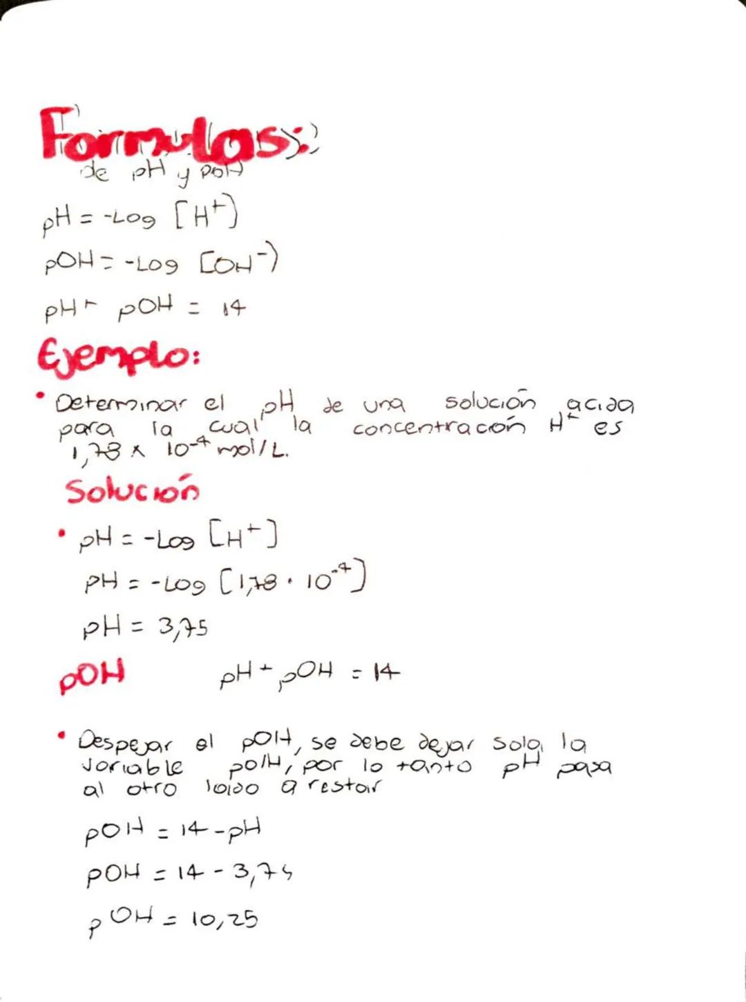Formulass
de pH y pol

pH = -Log [H+]

POH= -L09 COH-)

PH POH = 14

Ejemplo:
• Determinar el pH de una solución acida
para la wal la concen