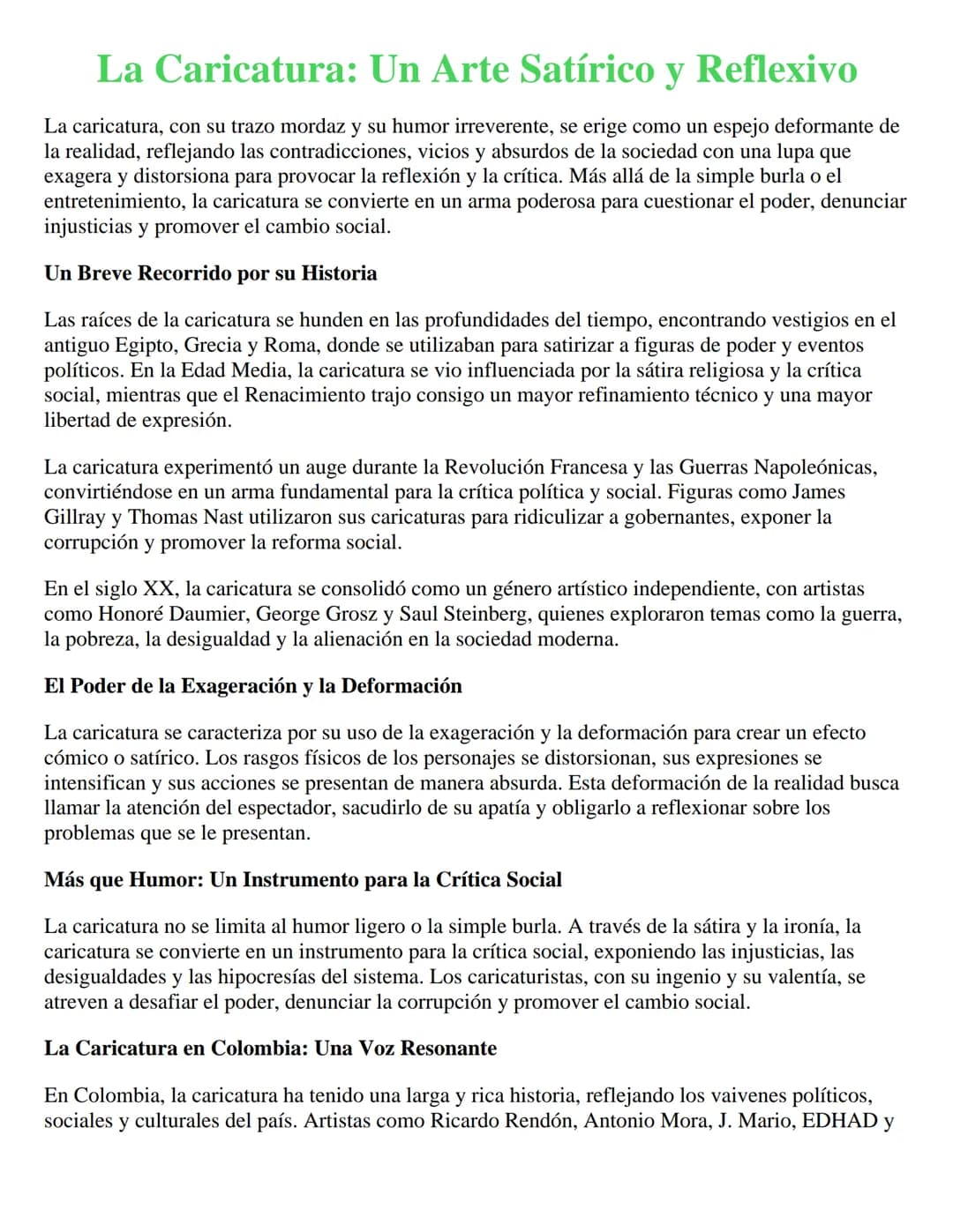 La Caricatura: Un Arte Satírico y Reflexivo
La caricatura, con su trazo mordaz y su humor irreverente, se erige como un espejo deformante de