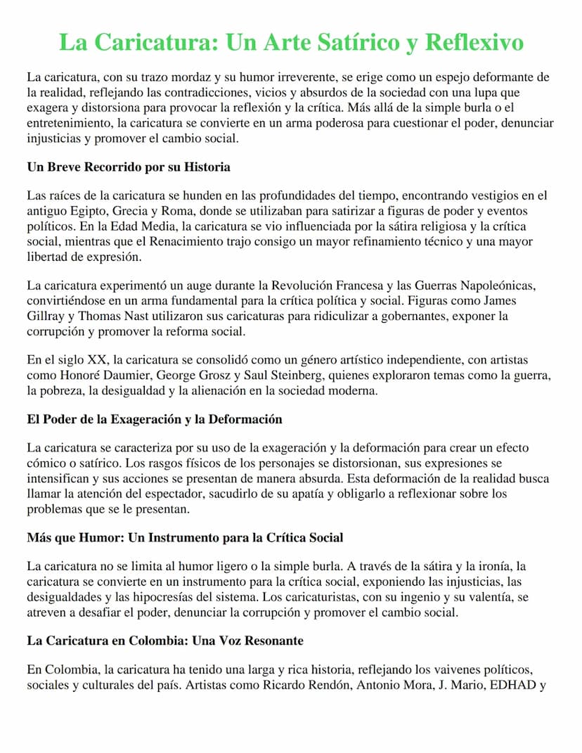 La Caricatura: Un Arte Satírico y Reflexivo
La caricatura, con su trazo mordaz y su humor irreverente, se erige como un espejo deformante de