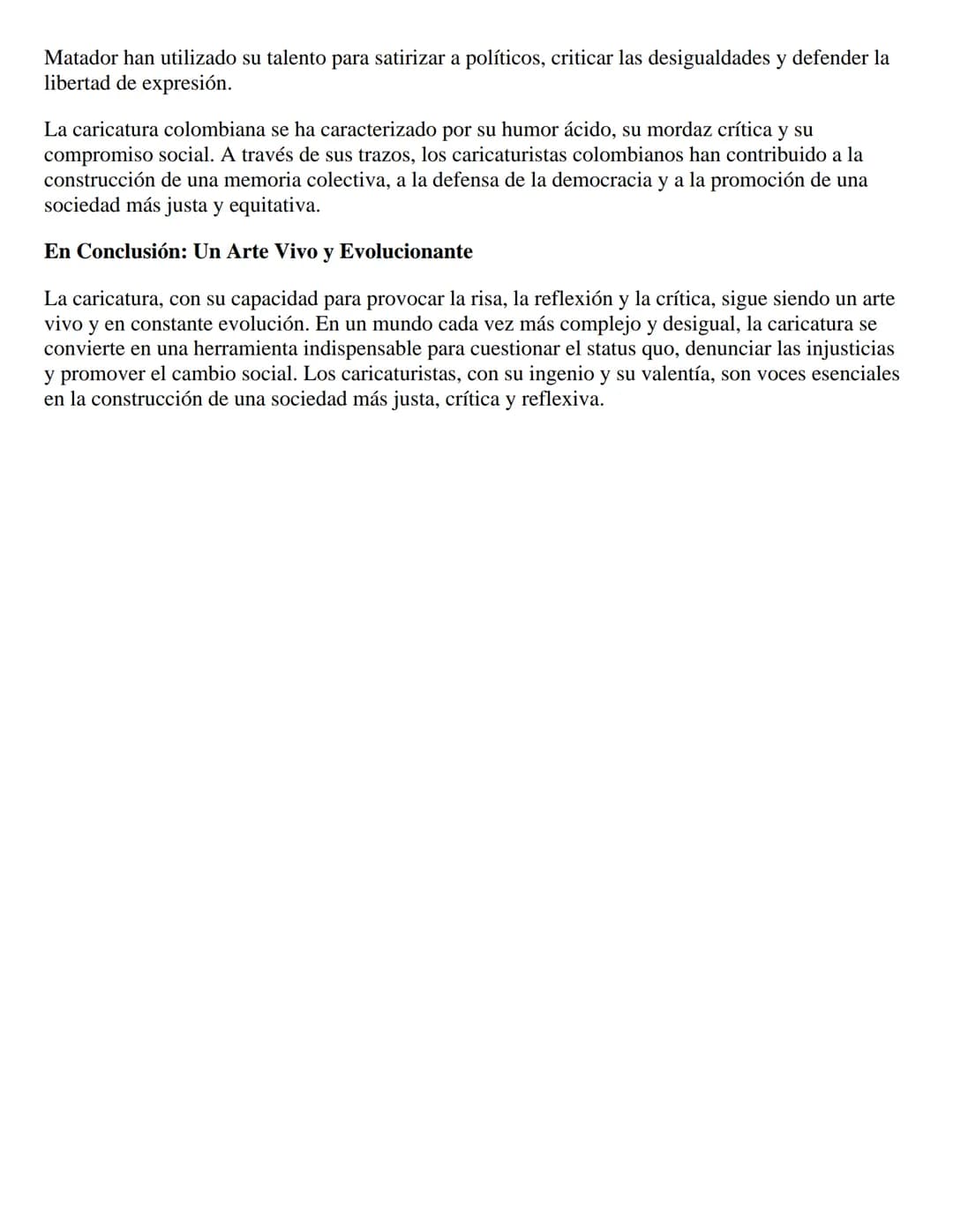 La Caricatura: Un Arte Satírico y Reflexivo
La caricatura, con su trazo mordaz y su humor irreverente, se erige como un espejo deformante de