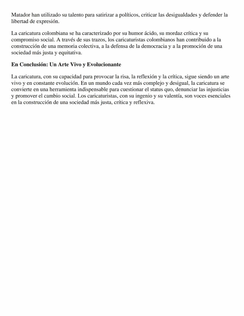 La Caricatura: Un Arte Satírico y Reflexivo
La caricatura, con su trazo mordaz y su humor irreverente, se erige como un espejo deformante de