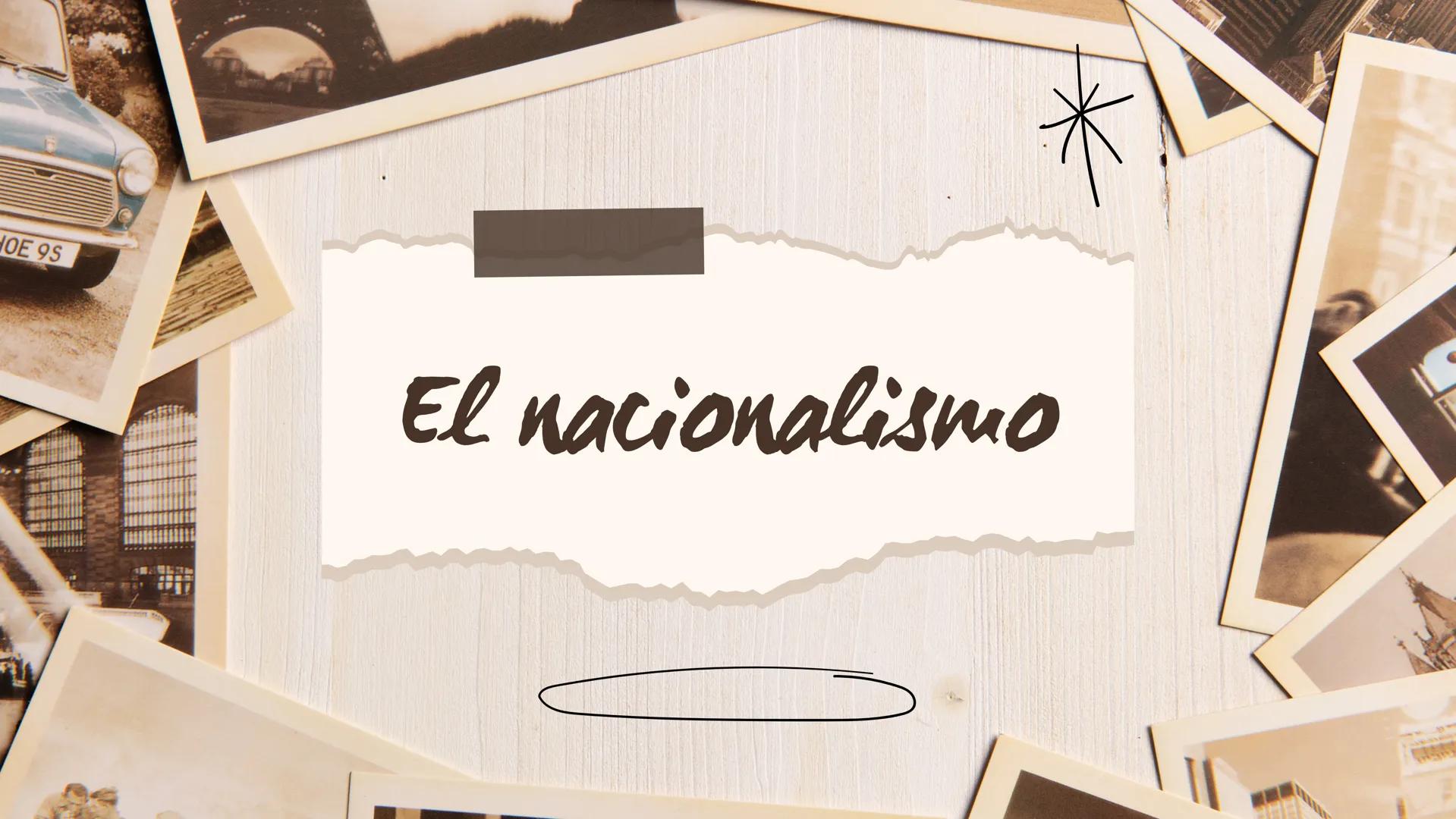 HOE 9S
El nacionalismo HOE 9S
Que fue
El nacionalismo es un fenómeno político importante en la
modernidad, que influye en la formación de es