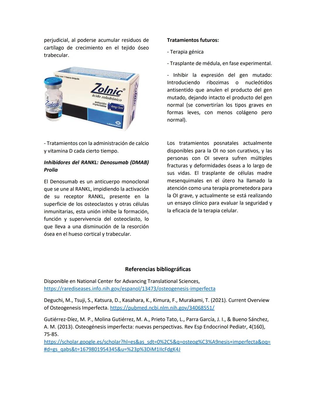 OSTEOGENESIS IMPERFECTA
Se encuentra dentro del gran grupo de las colagenopatías: Estos desordenes incluyen anomalías en
la estructura o can